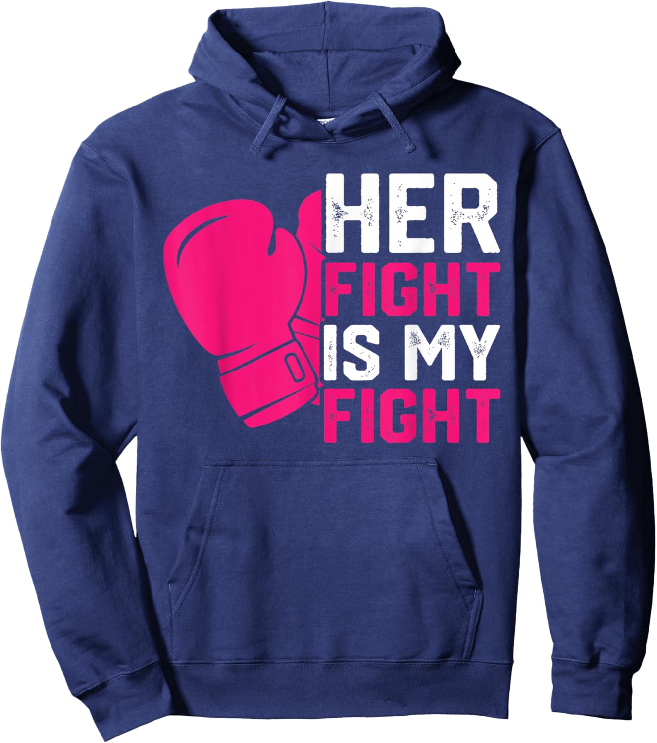 Her Fight Is My Fight Breast Cancer Awareness Family Support Hoodie - Hoodie | Navy