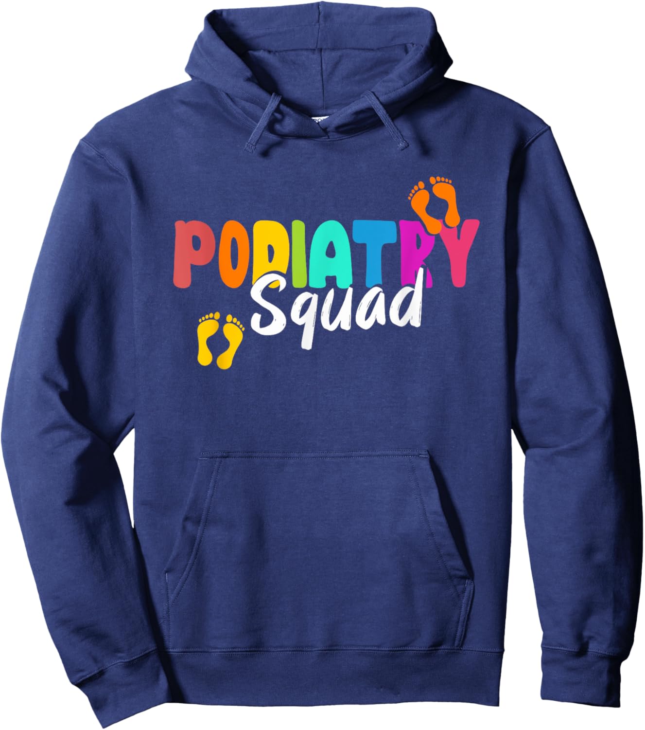 Podiatry Squad | Medicine | Foot Doctor Podiatrist Hoodie - Hoodie | Navy