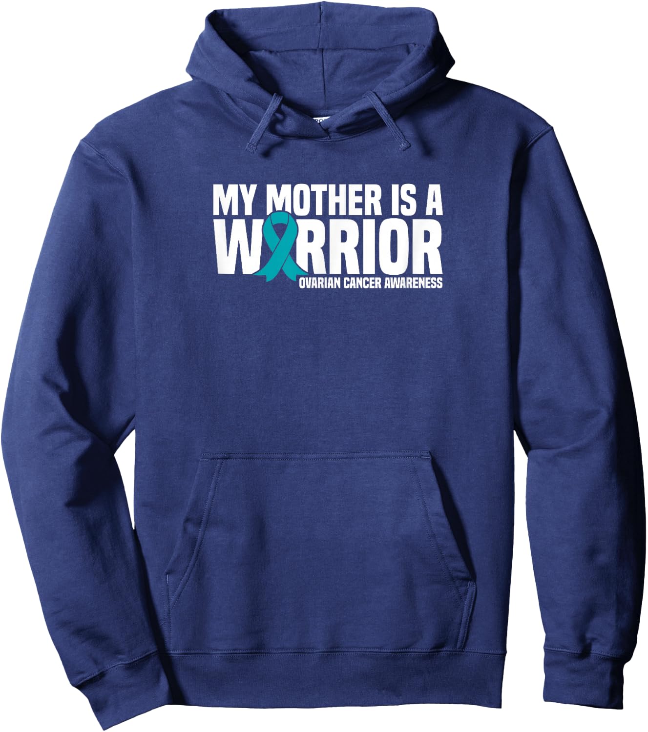 My Mother is a Warrior Teal Ribbon Ovarian Cancer Awareness Hoodie - Hoodie | Navy