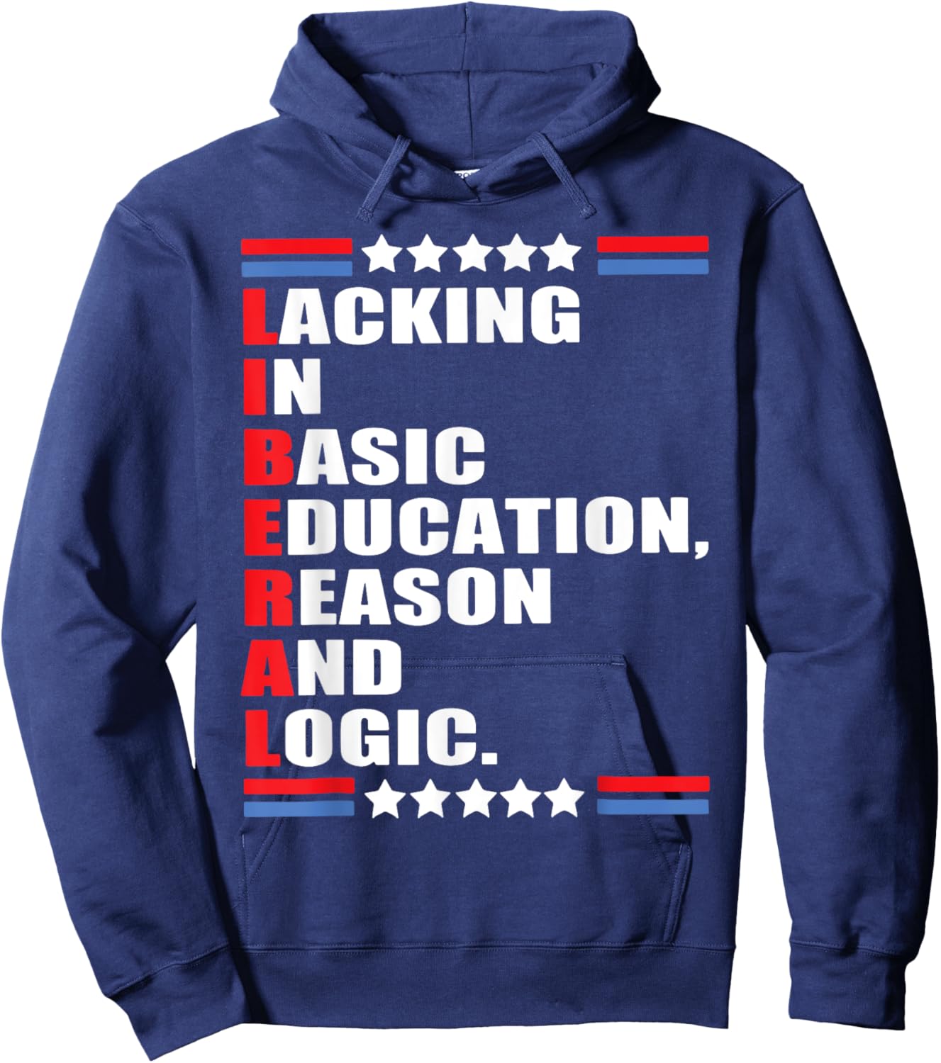Liberal Lacking In Basic Education Reason And Logic Hoodie - Hoodie | Navy