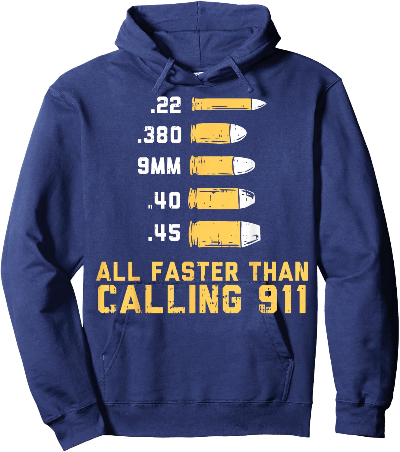 Bullets All Faster Than Dialing 911 | .22 .380 9mm .40 .45 Hoodie - Hoodie | Navy