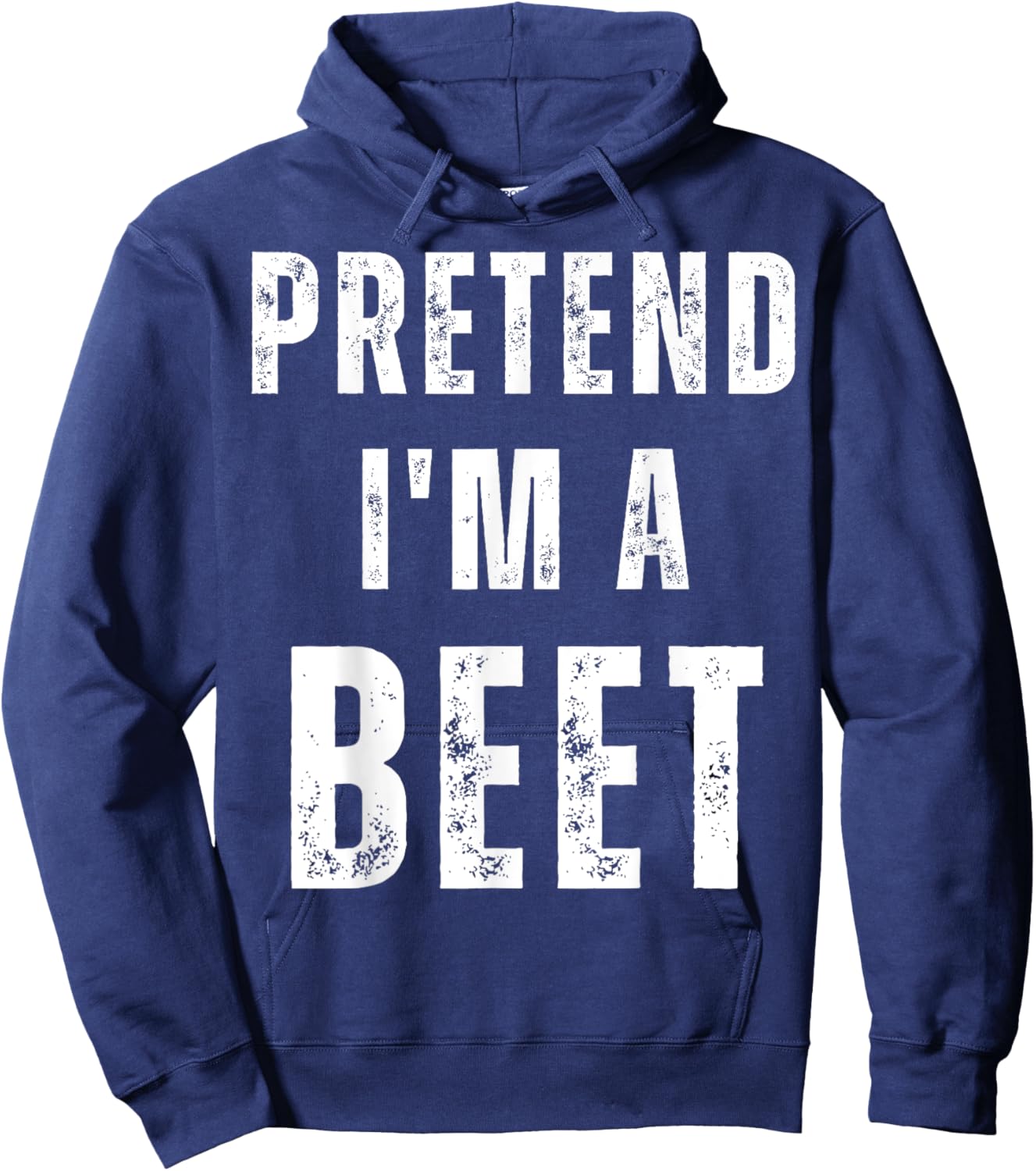 Pretend I'm a Beet Matching Costume Funny Halloween Hoodie - Hoodie | Navy