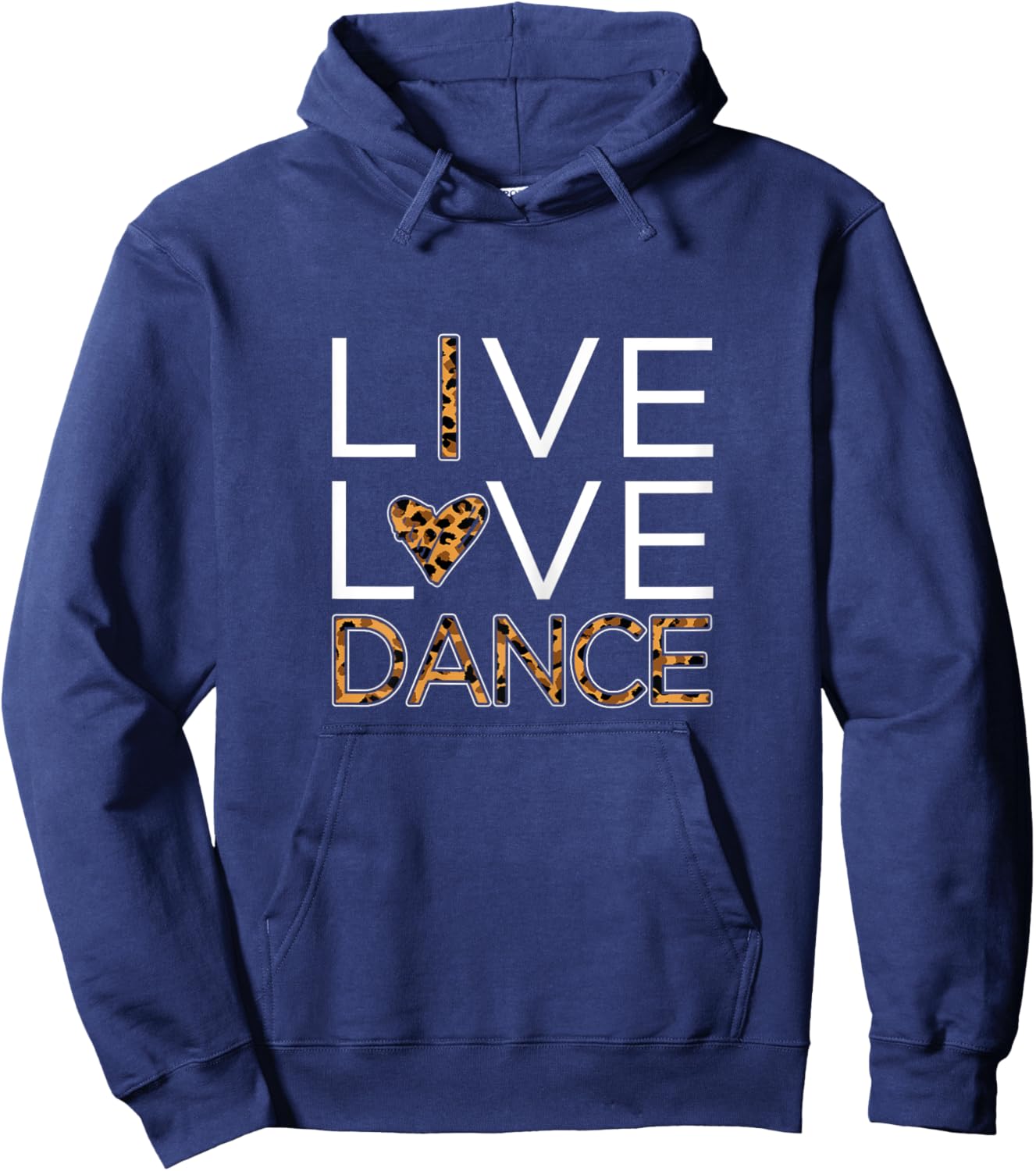Funny Dancing Shirt Girls Live Love Dance Hoodie - Hoodie | Navy