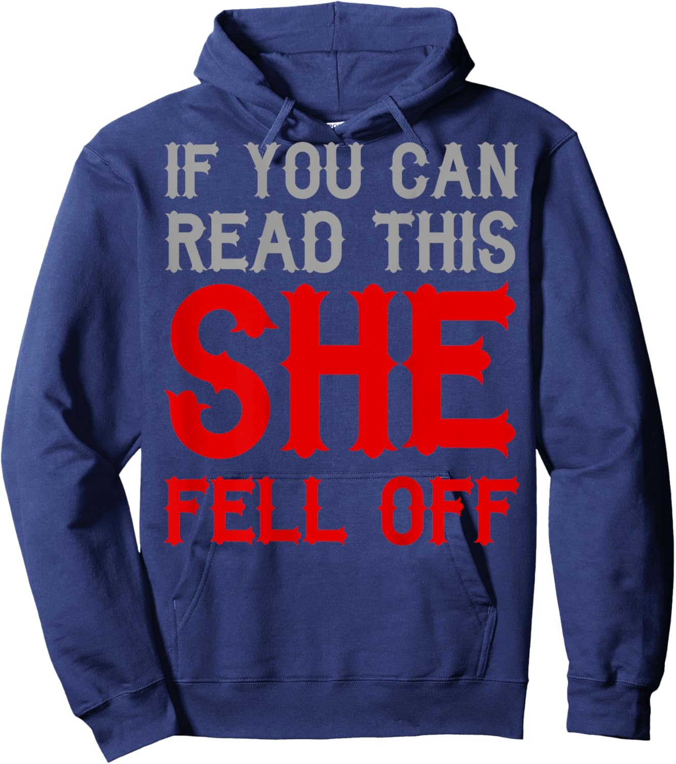 If You Can Read This She Fell Off Funny Rider Motorcyclist Hoodie - Hoodie | Navy