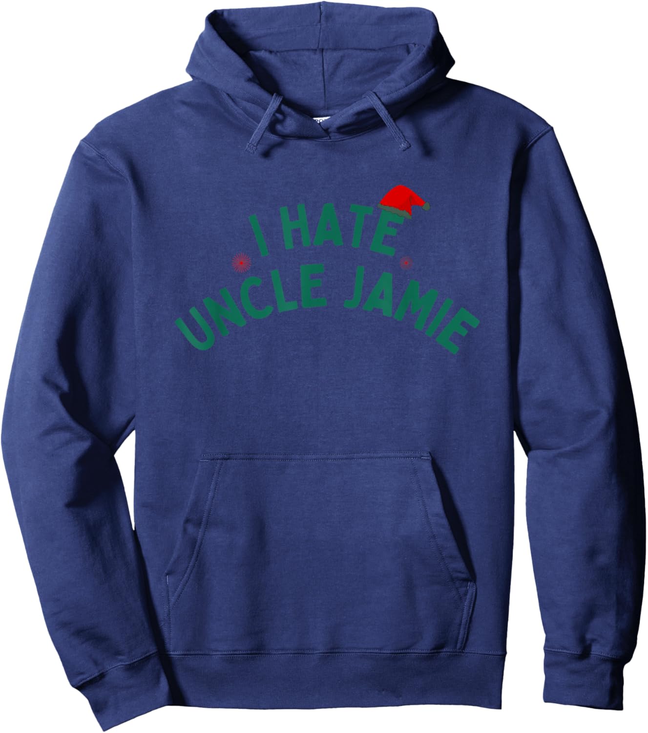 I Hate Uncle Jamie Christmas Movie Funny xmas Rom Com Hoodie - Hoodie | Navy
