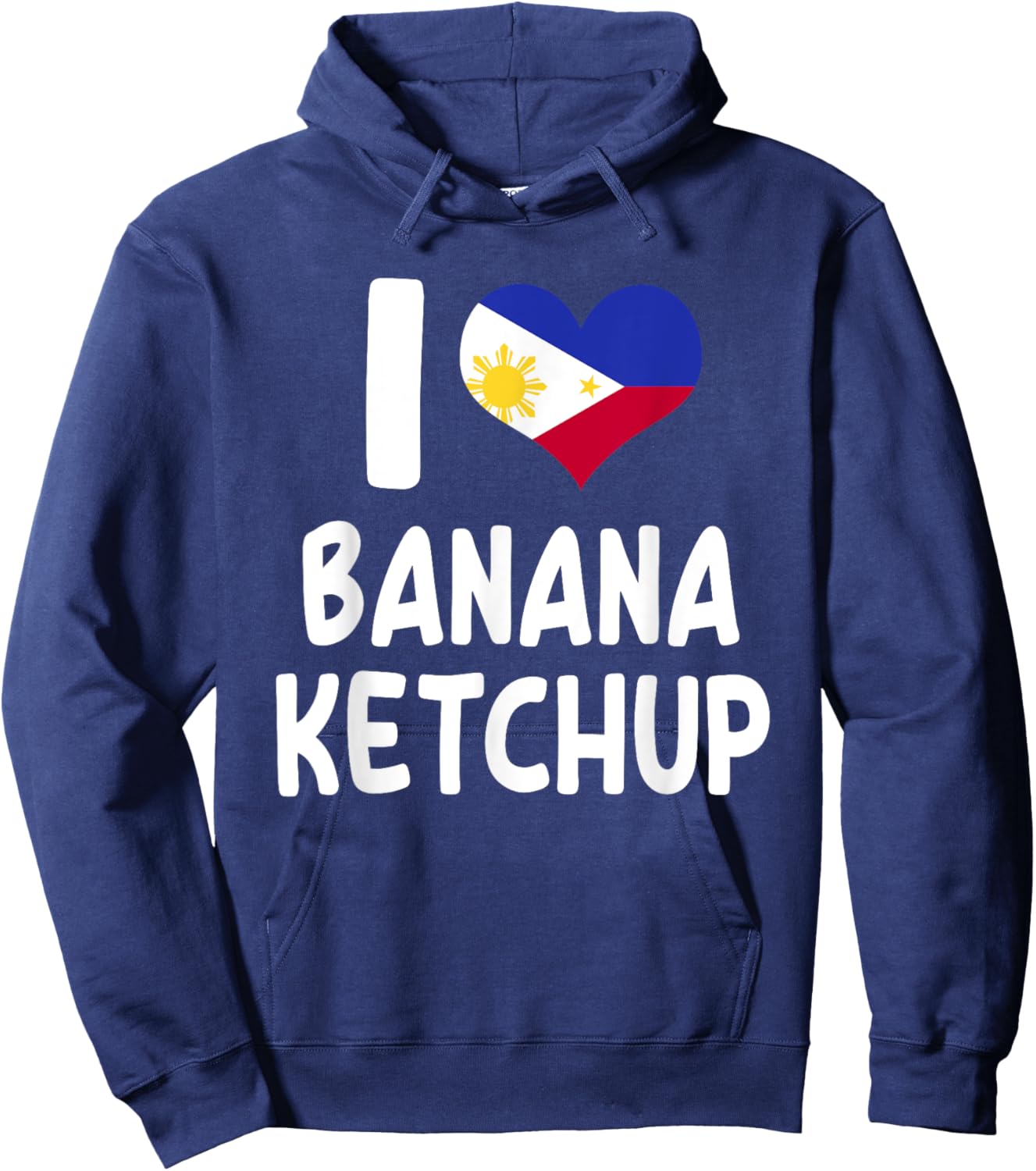 I Love Banana Ketchup - Banana Sauce Love Filipino Food Hoodie - Hoodie | Navy
