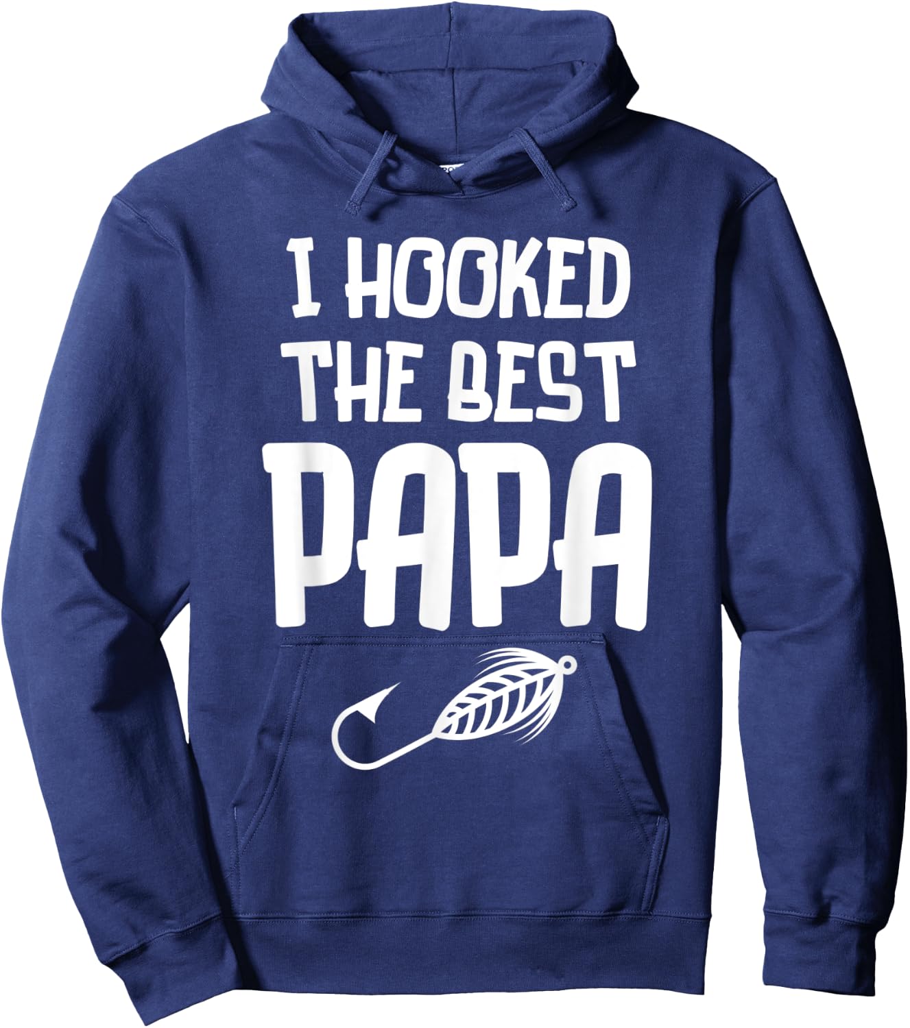 I Hooked The Best Papa Fishing Father's Day Gift Hoodie - Hoodie | Navy