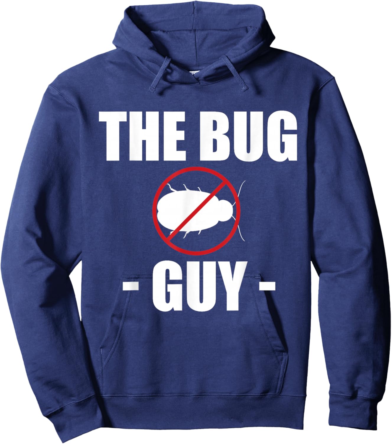 The Bug Guy Exterminator Pest Repeller Hoodie - Hoodie | Navy