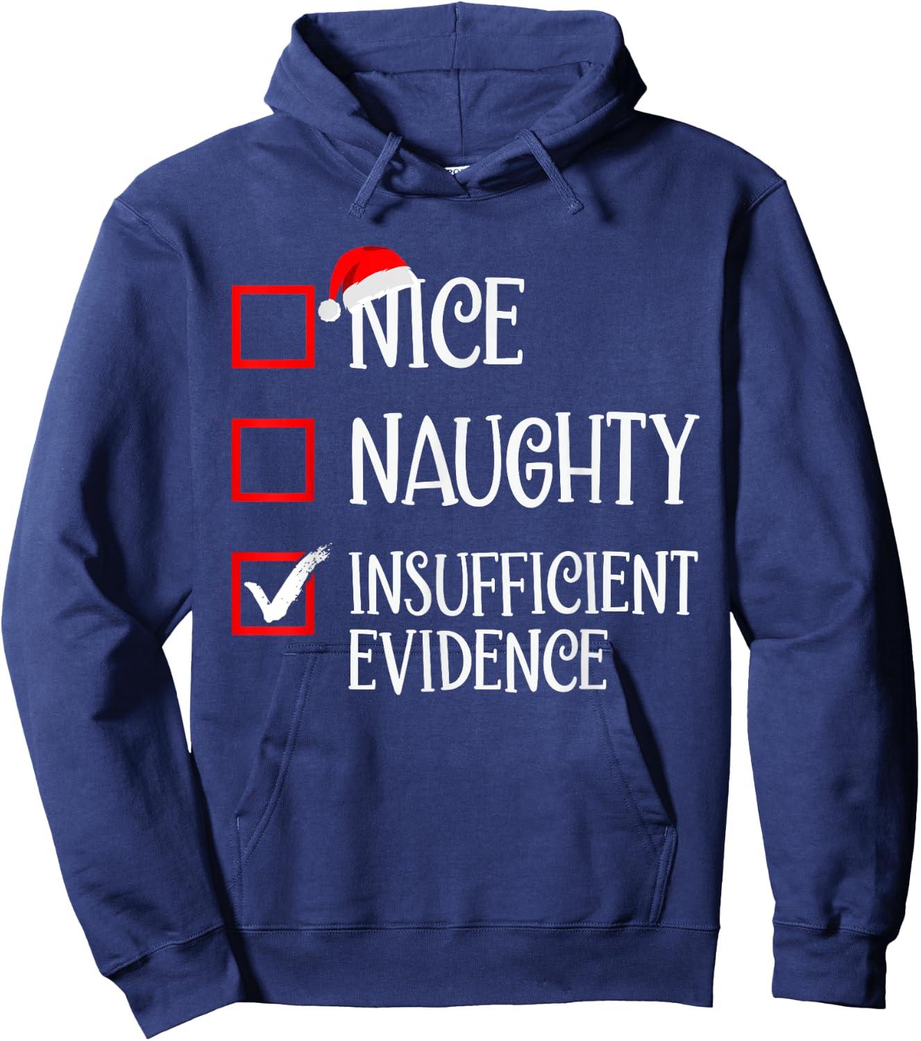 Funny Matching Christmas Designs Nice Naughty Insufficient Evidence Family Christmas - Black, Small, Short Sleeve, -Adults/Kids Hoodie - Hoodie | Navy
