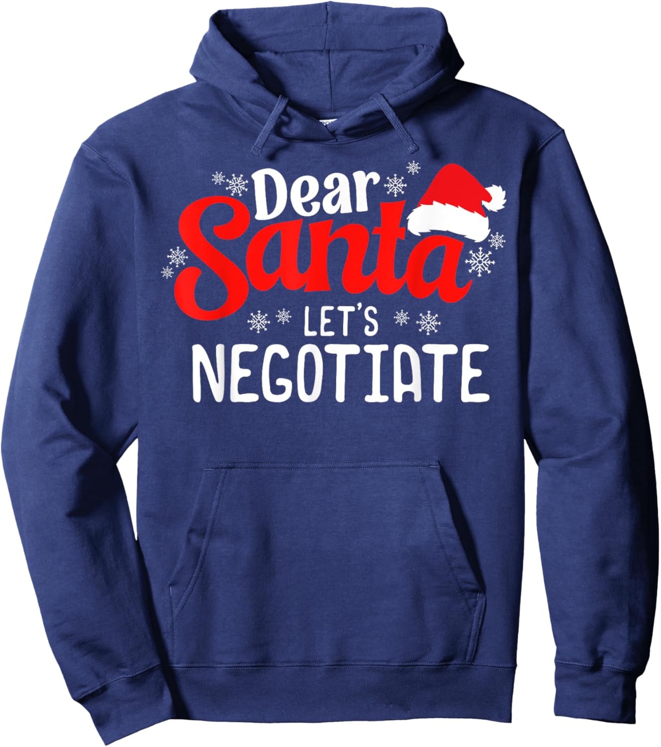 Dear Santa Let's Negotiate Funny Christmas Sarcastic Humor Hoodie - Hoodie | Navy