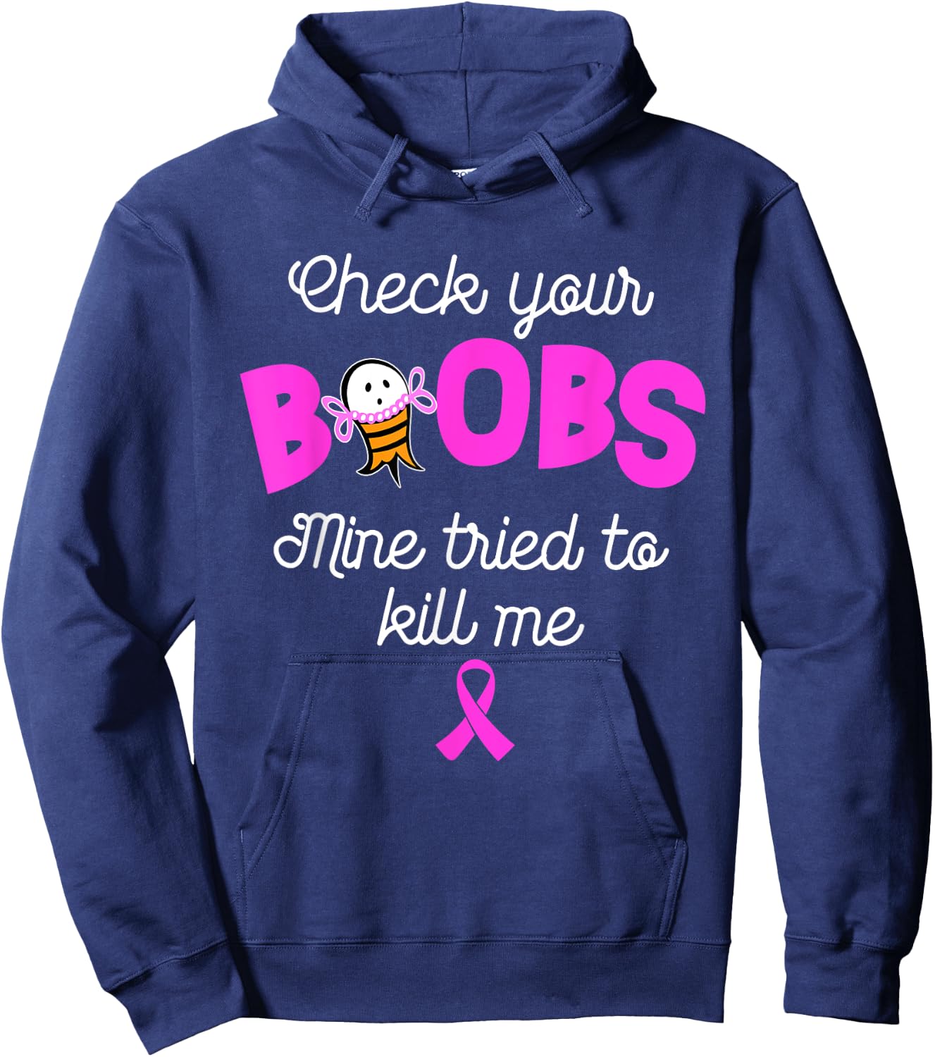 Check your boobs mine tried to kill me, breast cancer Hoodie - Hoodie | Navy