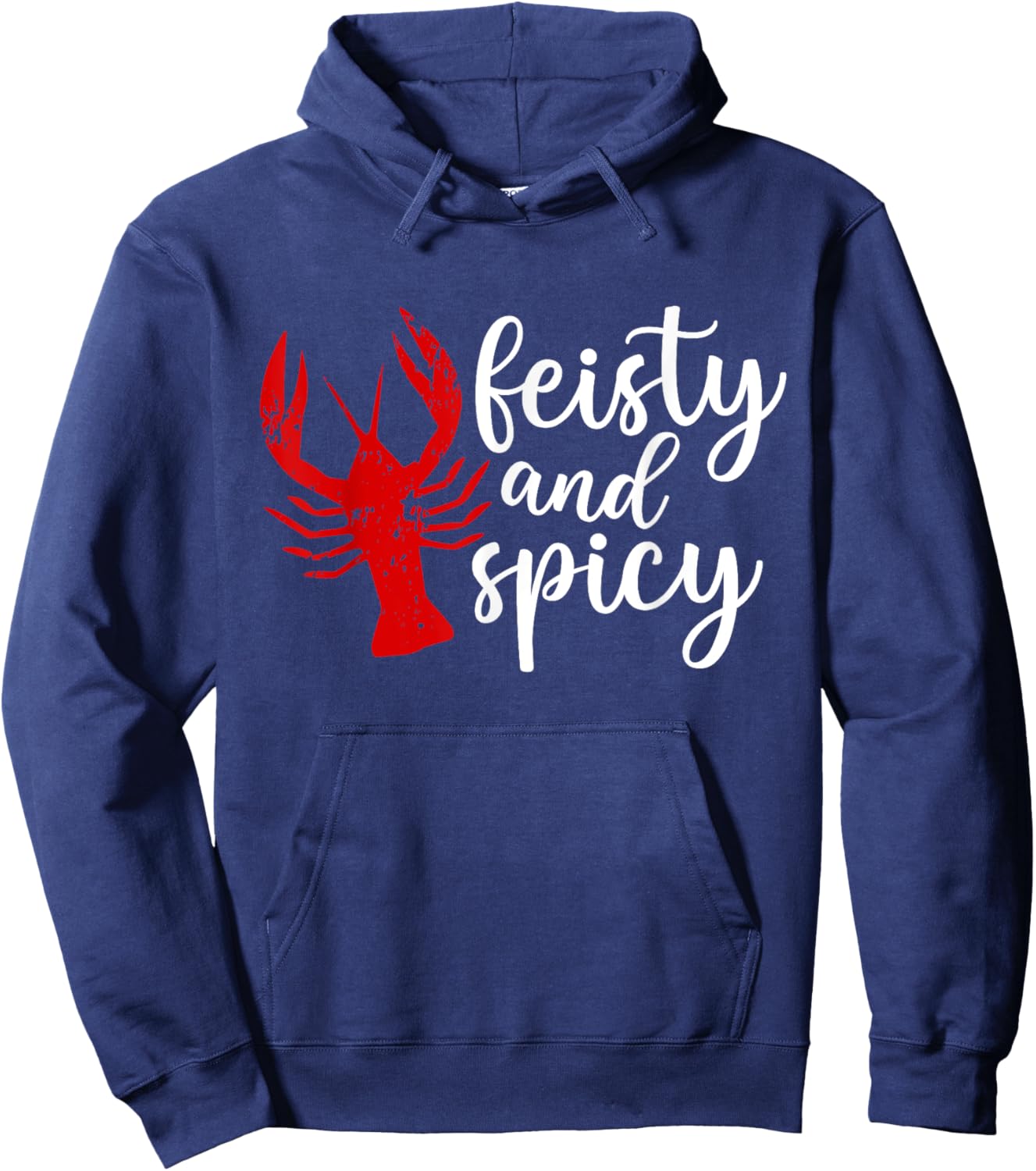 Southern Cajun Crawfish Lover Feisty And Spicy Crawfish Hoodie - Hoodie | Navy