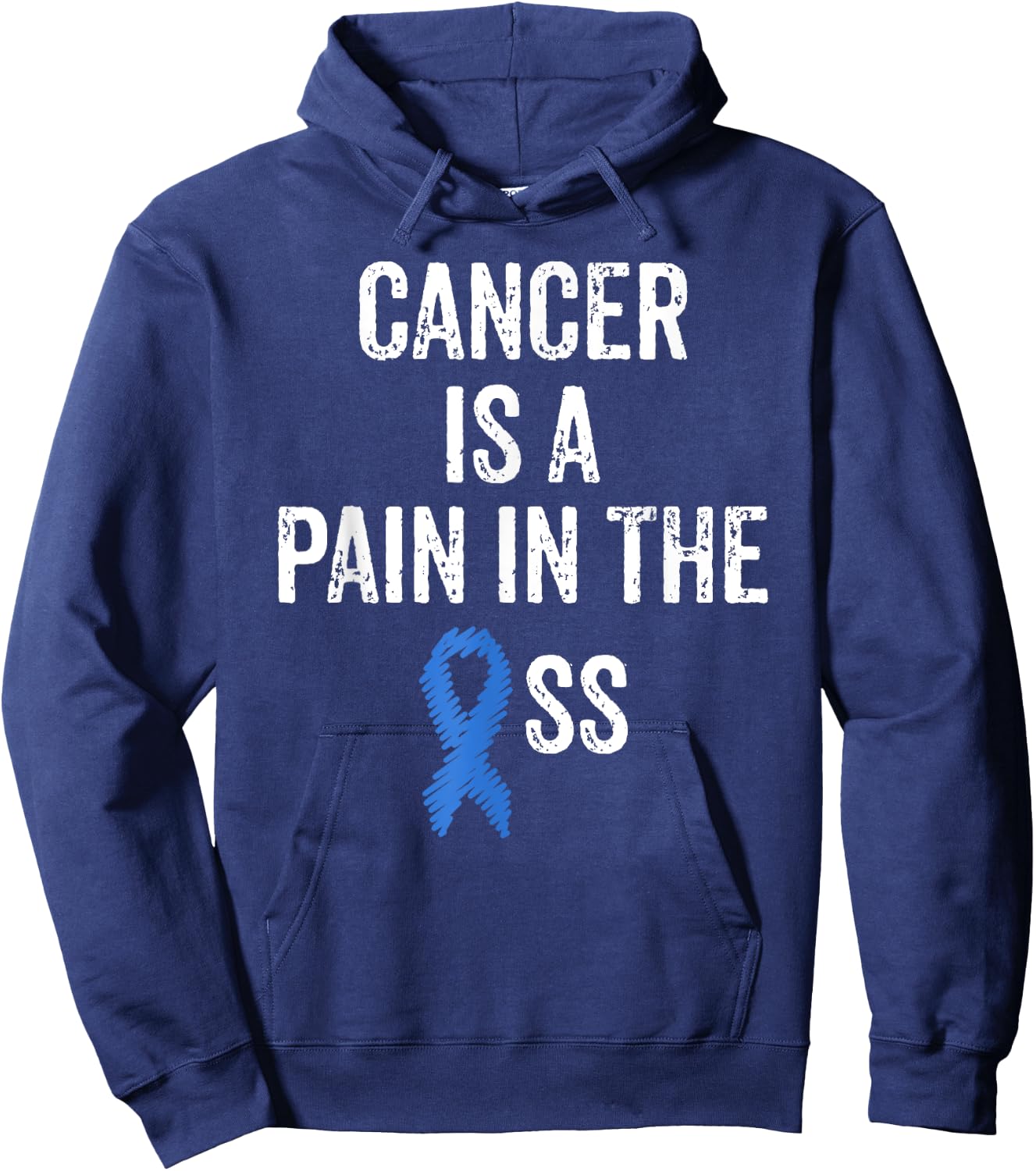 Colon Cancer Awareness Colonoscopy Pain In The Ass Funny Hoodie - Hoodie | Navy