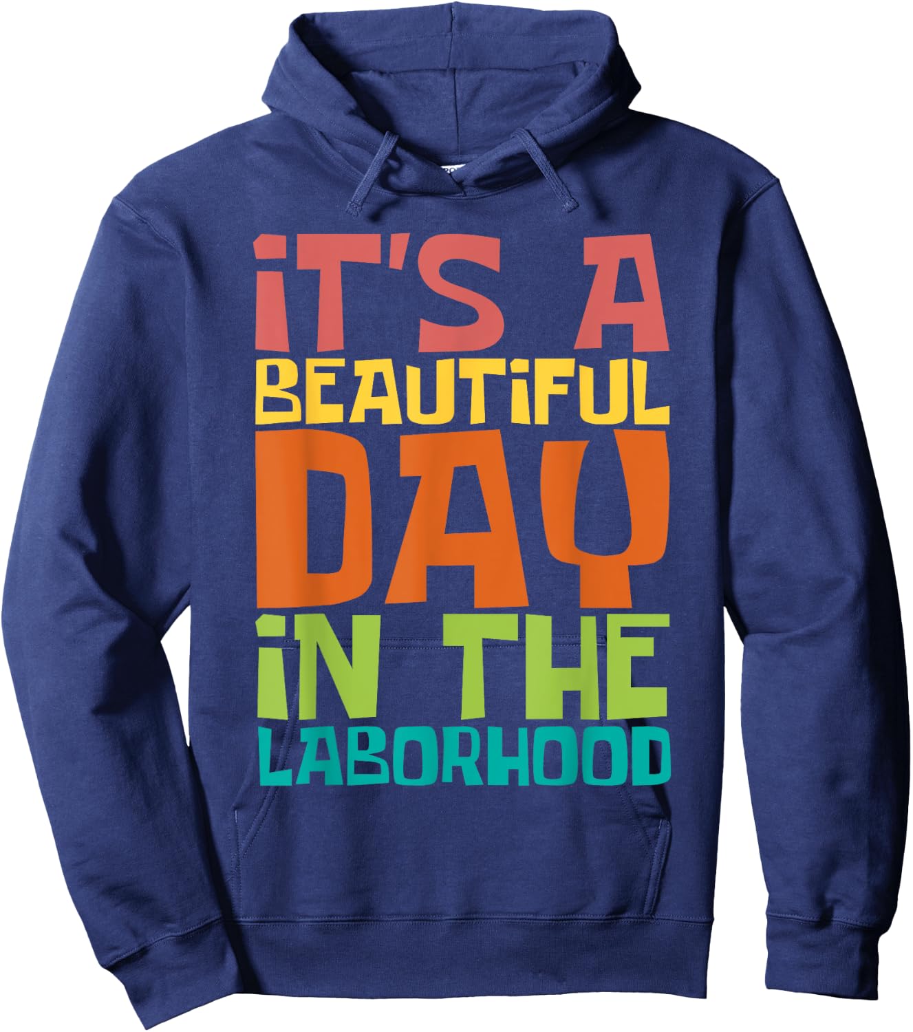A Beautiful Day In The Laborhood - Doula Midwife Midwives Hoodie - Hoodie | Navy