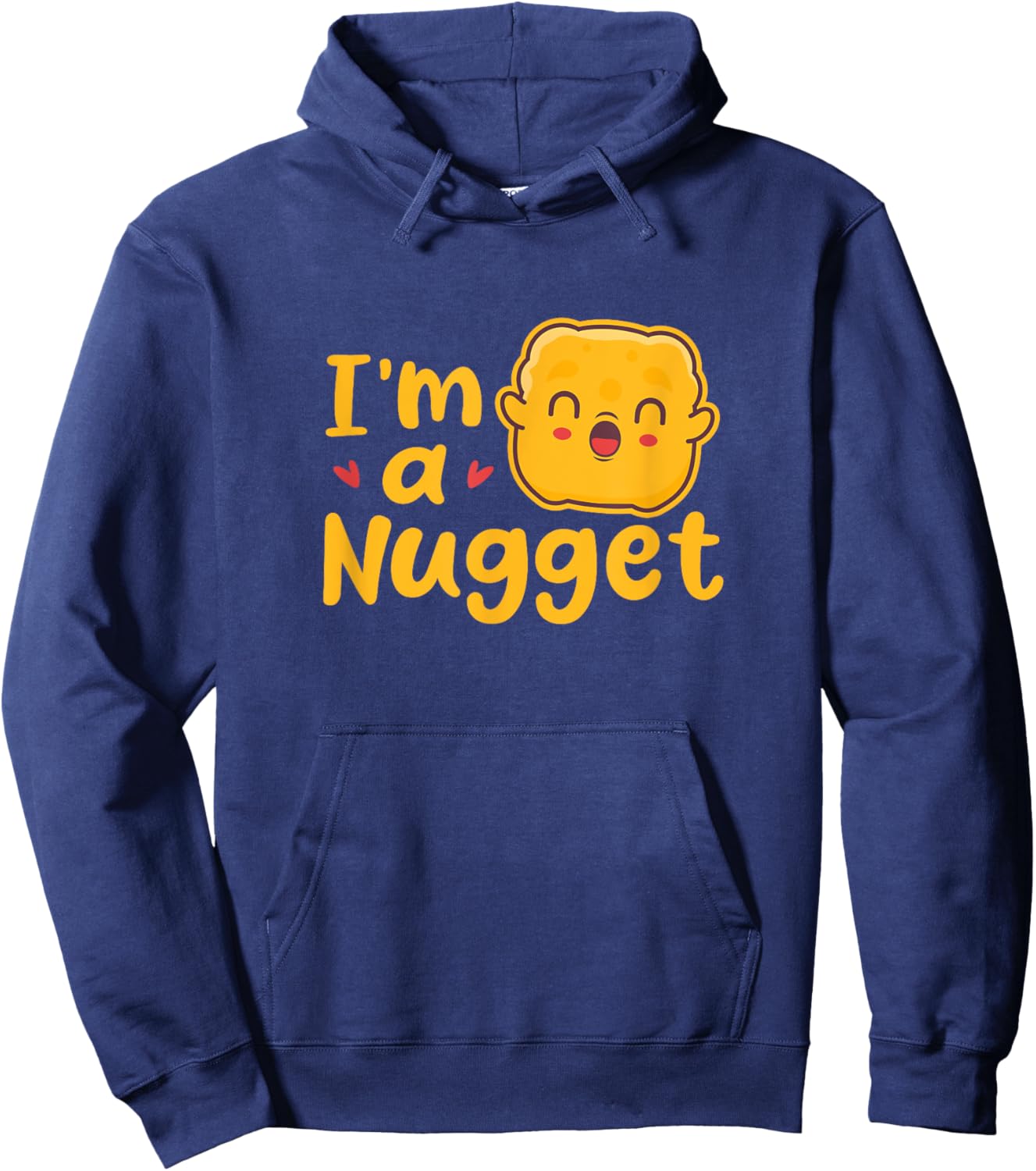 I'm A Nugget Chicken Nuggets Costume Kawaii Hoodie - Hoodie | Navy