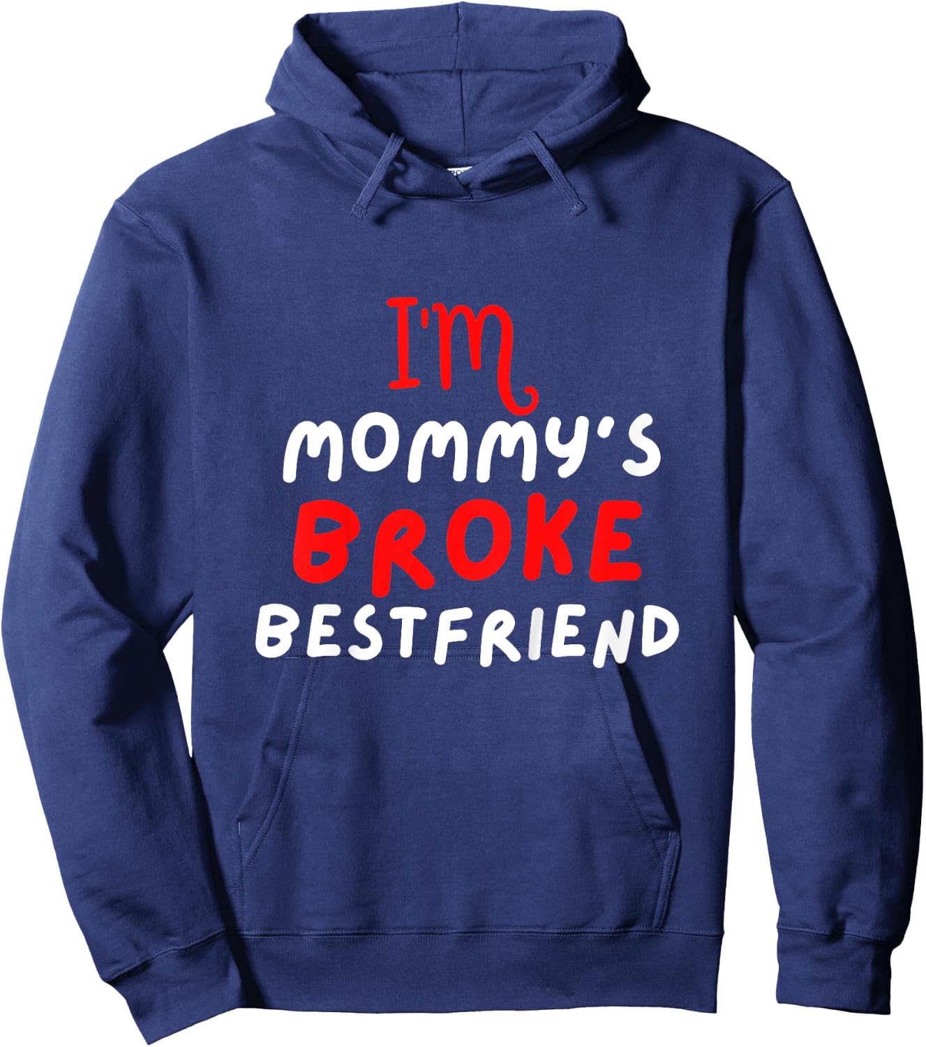 Funny Kids Mommy Broke Bestfriend Hoodie - Hoodie | Navy