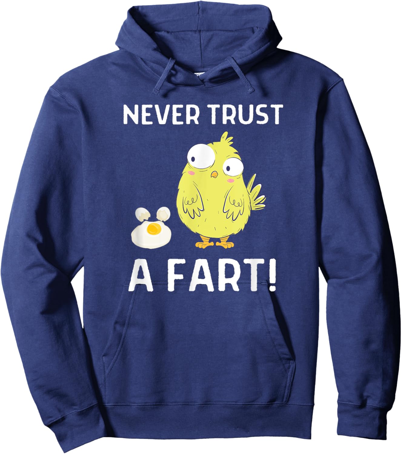 Never Trust A Fart Funny Chicken Egg Outfit Hoodie - Hoodie | Navy