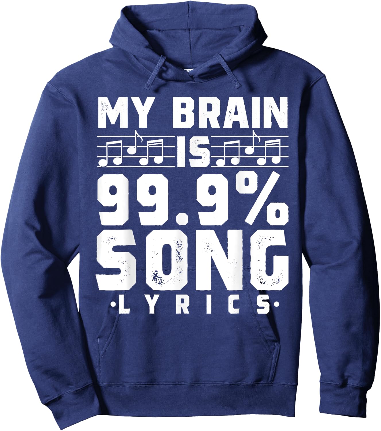 My Brain Is 99.9% Song Lyrics Funny Singer Music Lover Hoodie - Hoodie | Navy