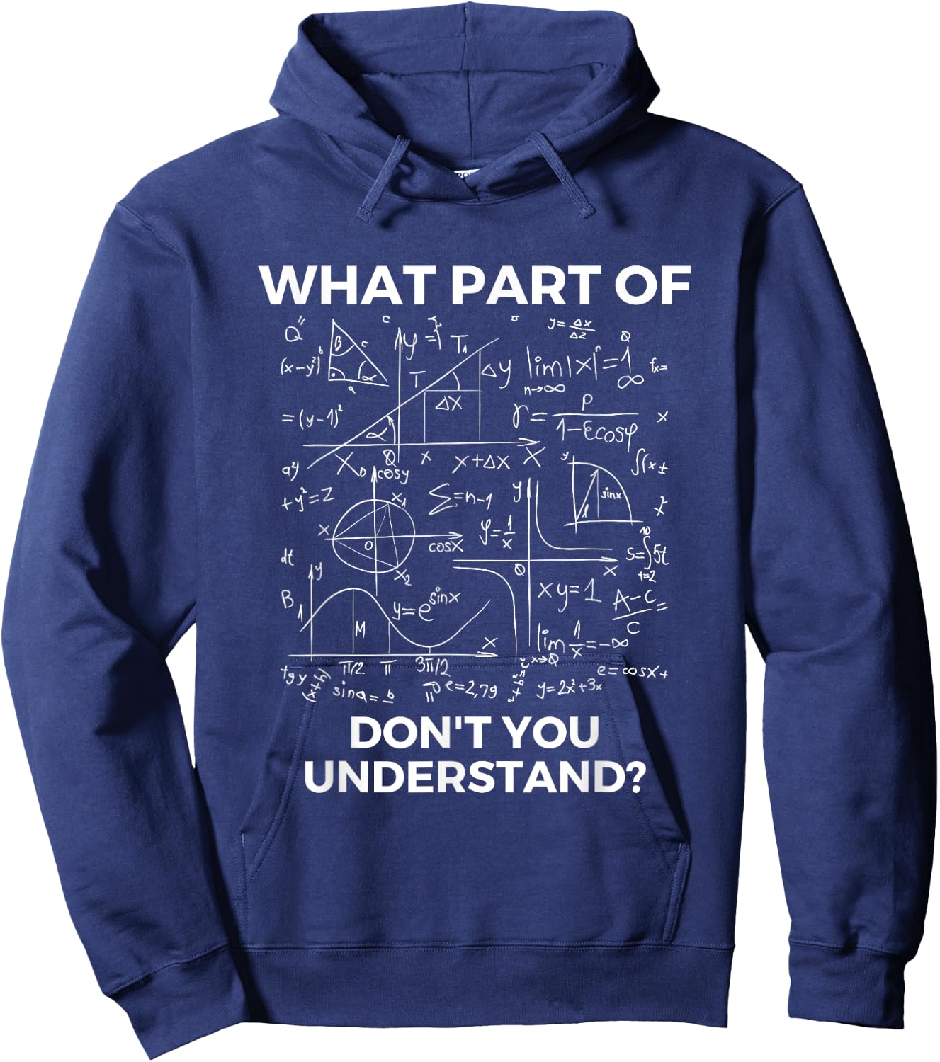 What Part Of Don't You Understand - Funny Math Lover Hoodie - Hoodie | Navy