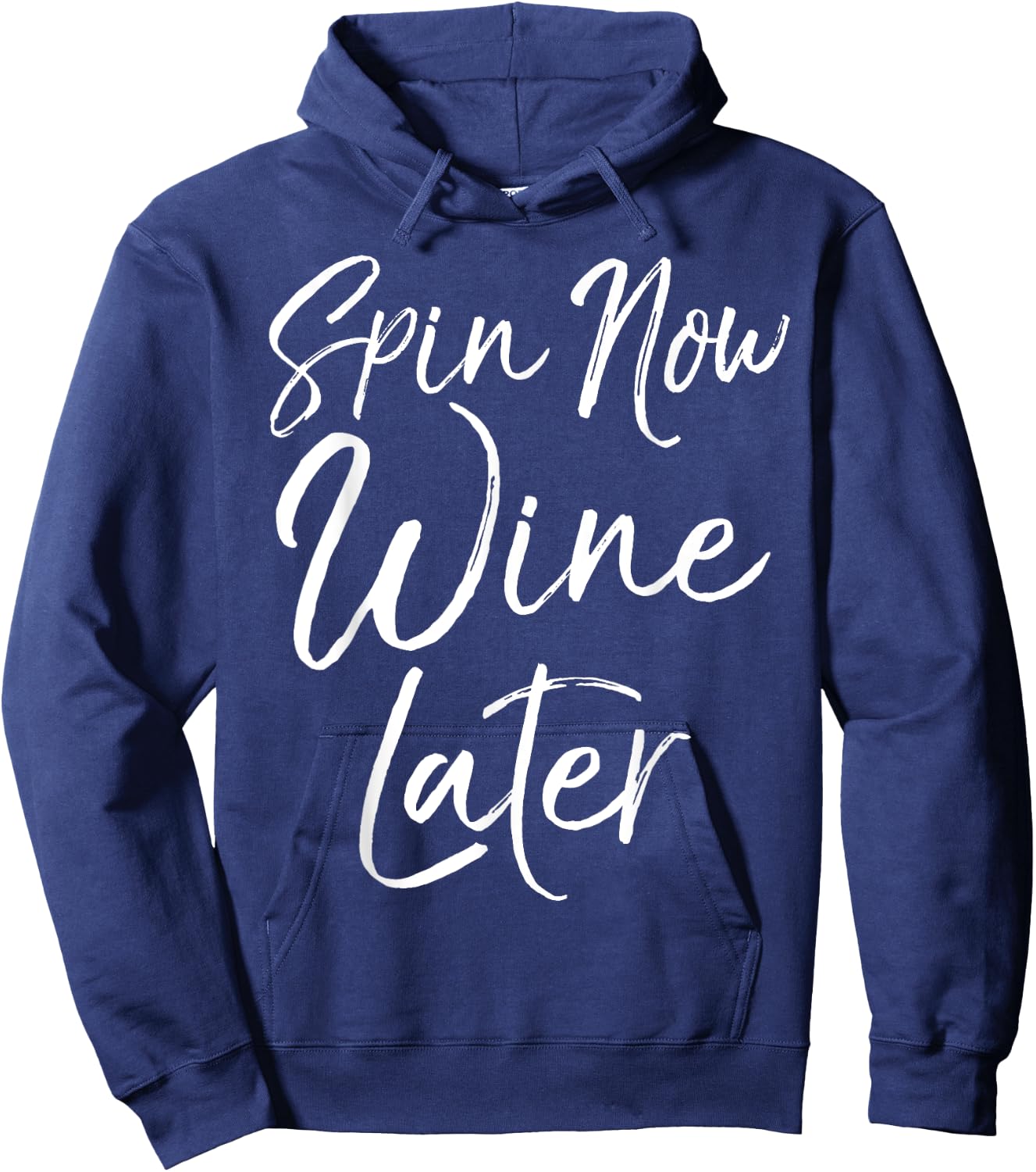 Spinning Workout Quote Cycling Class Spin Now Wine Later Hoodie - Hoodie | Navy