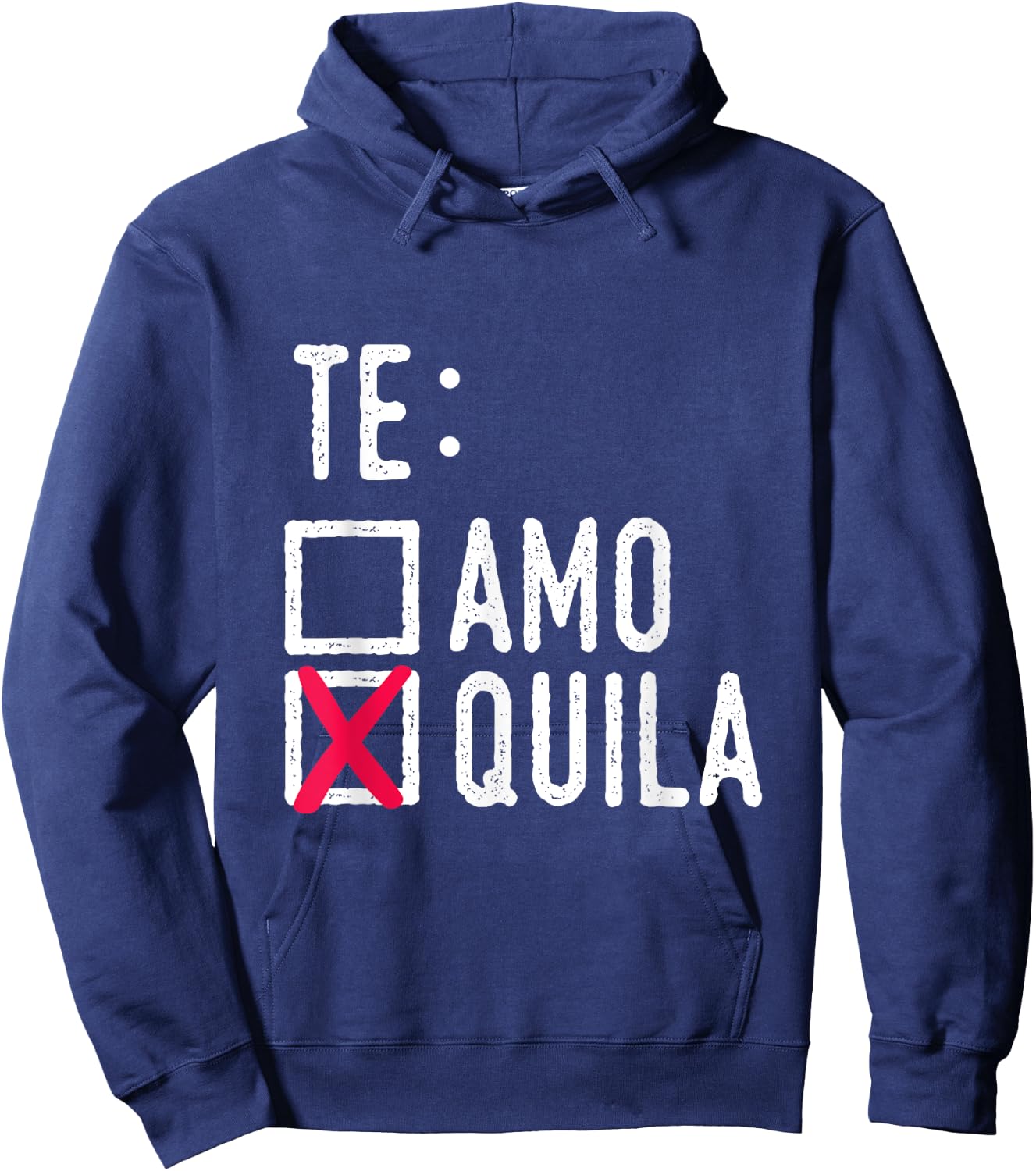 Te Amo Quila Tequila Liquor Shot Alcohol Party Drink Hoodie - Hoodie | Navy