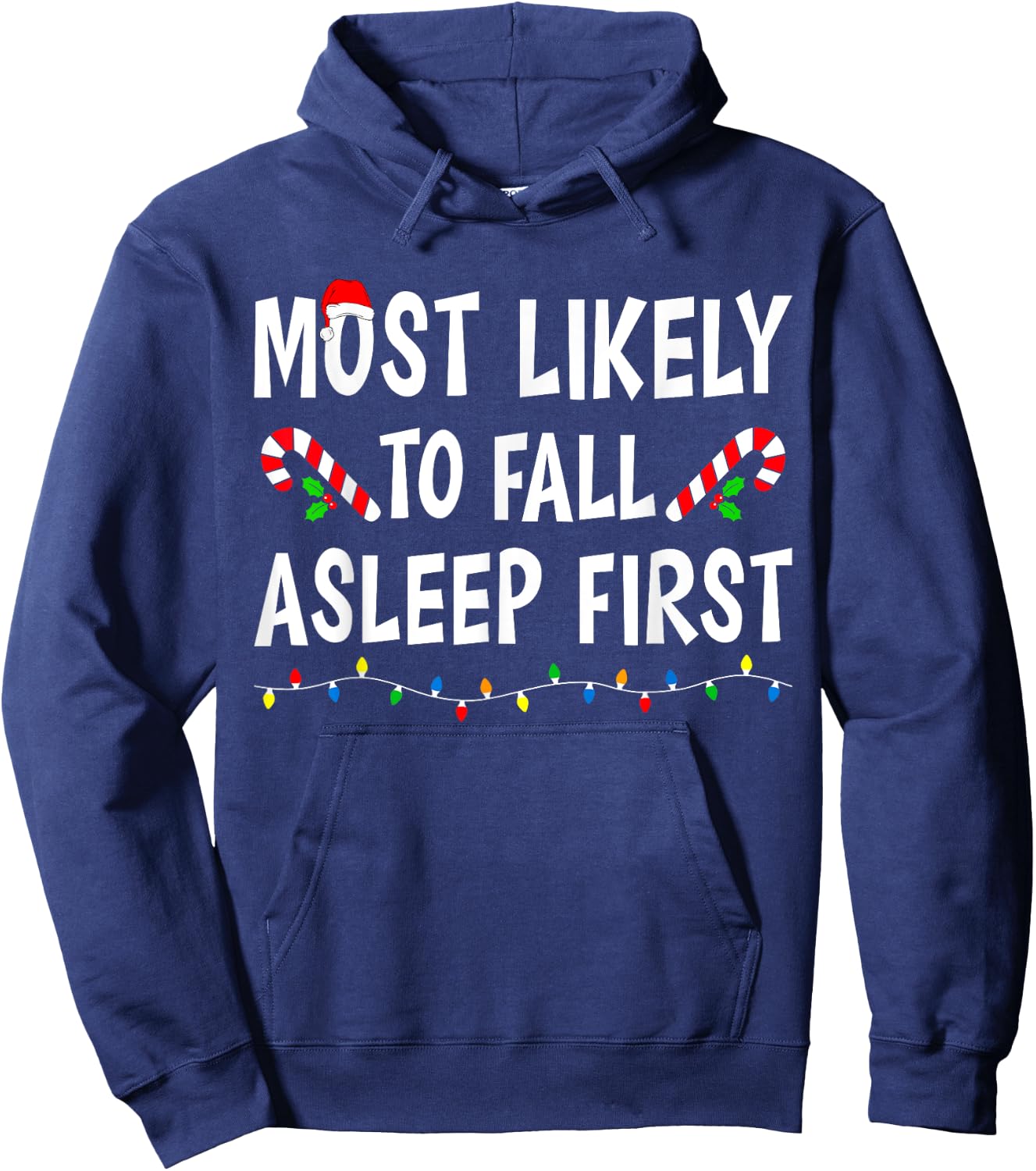 Most Likely To Fall Asleep First Xmas Funny Family Christmas Hoodie - Hoodie | Navy