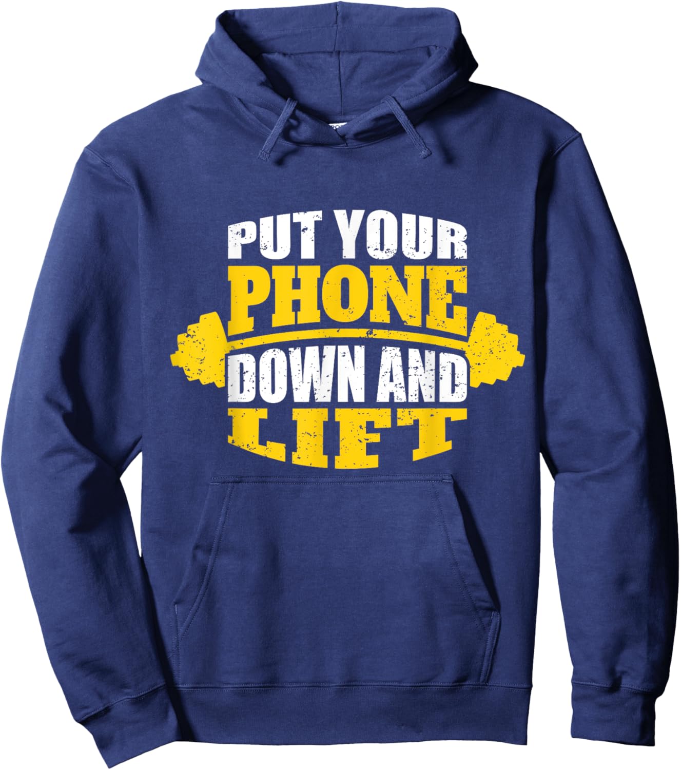 Funny Gym Quote for Trainers Put Your Phone Down And Lift Funny Fitness Quote Hoodie - Hoodie | Navy