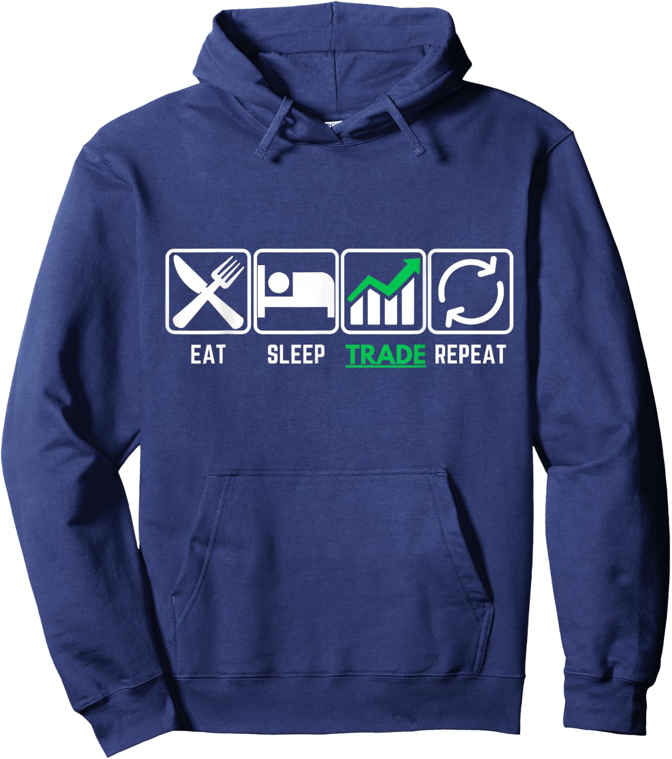 Eat Sleep Trade Repeat | Eat Sleep Invest Repeat Hoodie - Hoodie | Navy