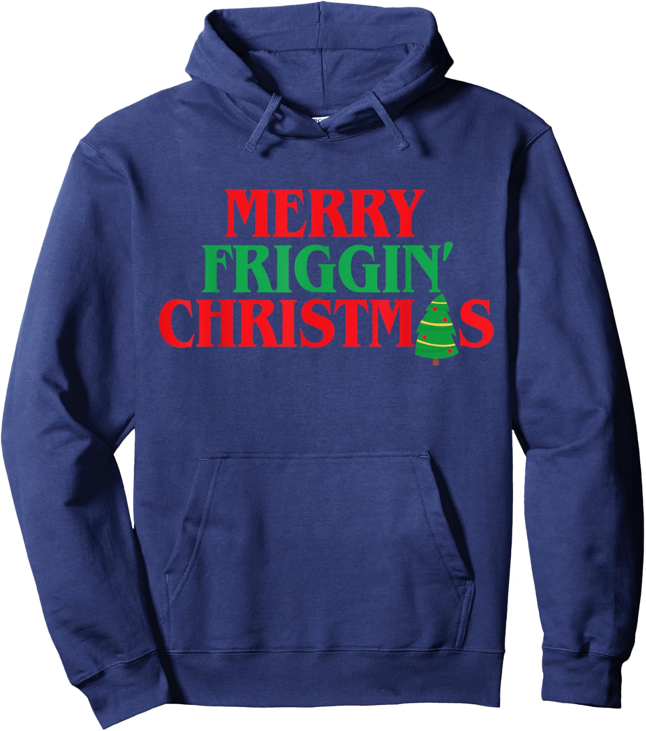 Merry Friggin' Christmas Shirt Funny Ugly Christmas Party Hoodie - Hoodie | Navy