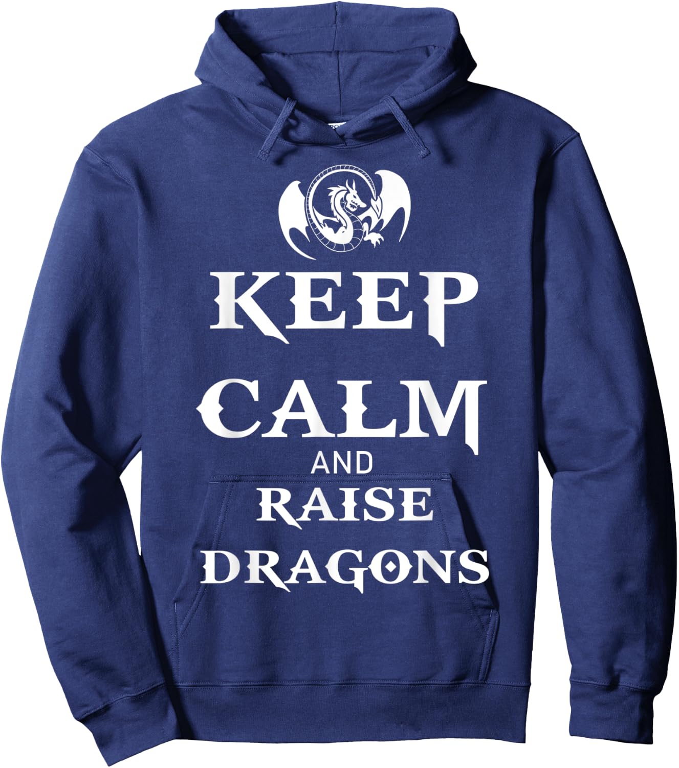 Keep Calm and Raise Dragons Cool Fantasy Adventure Viking Hoodie - Hoodie | Navy