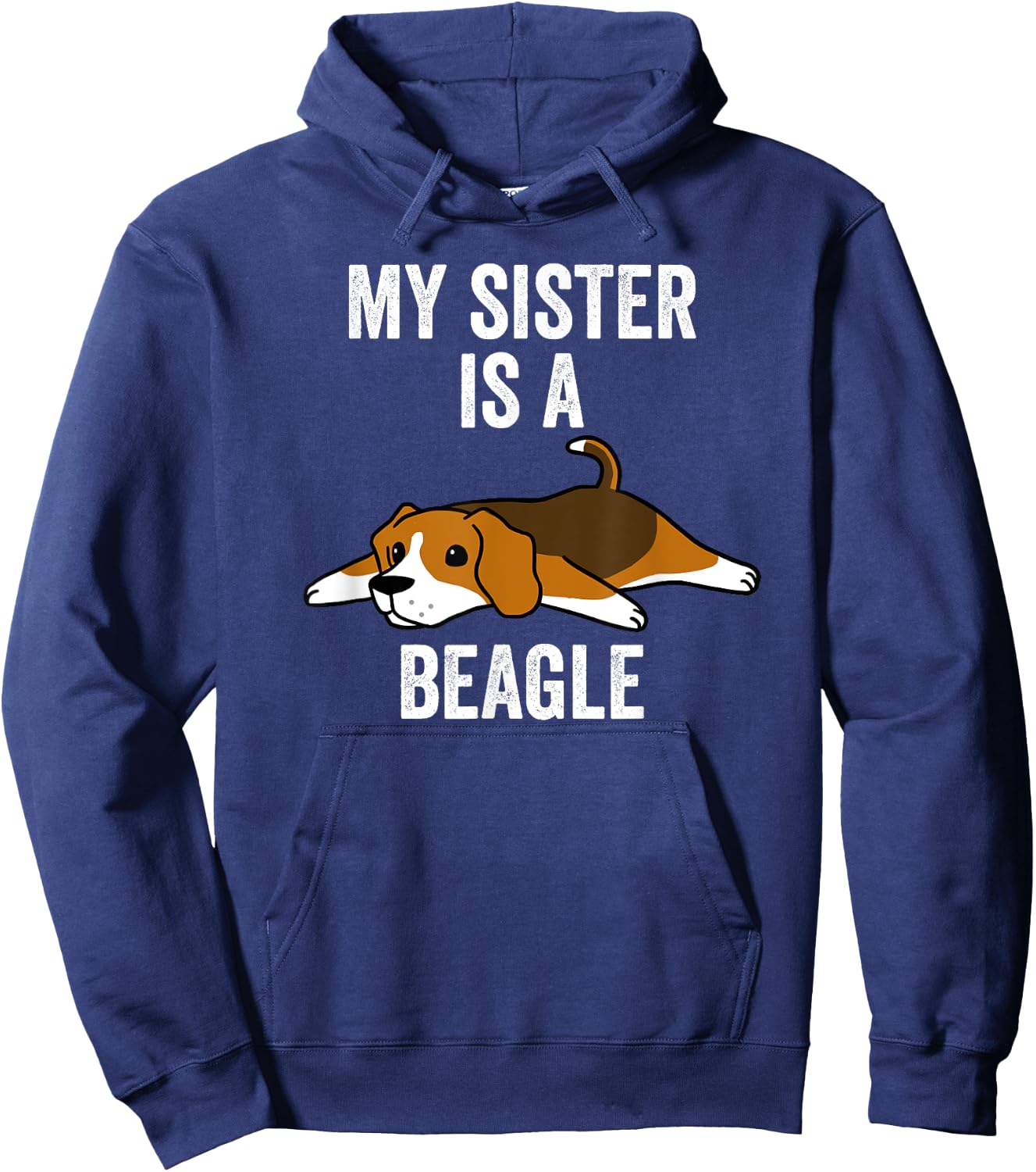 My Sister Is A Beagle Funny Dog Hoodie - Hoodie | Navy