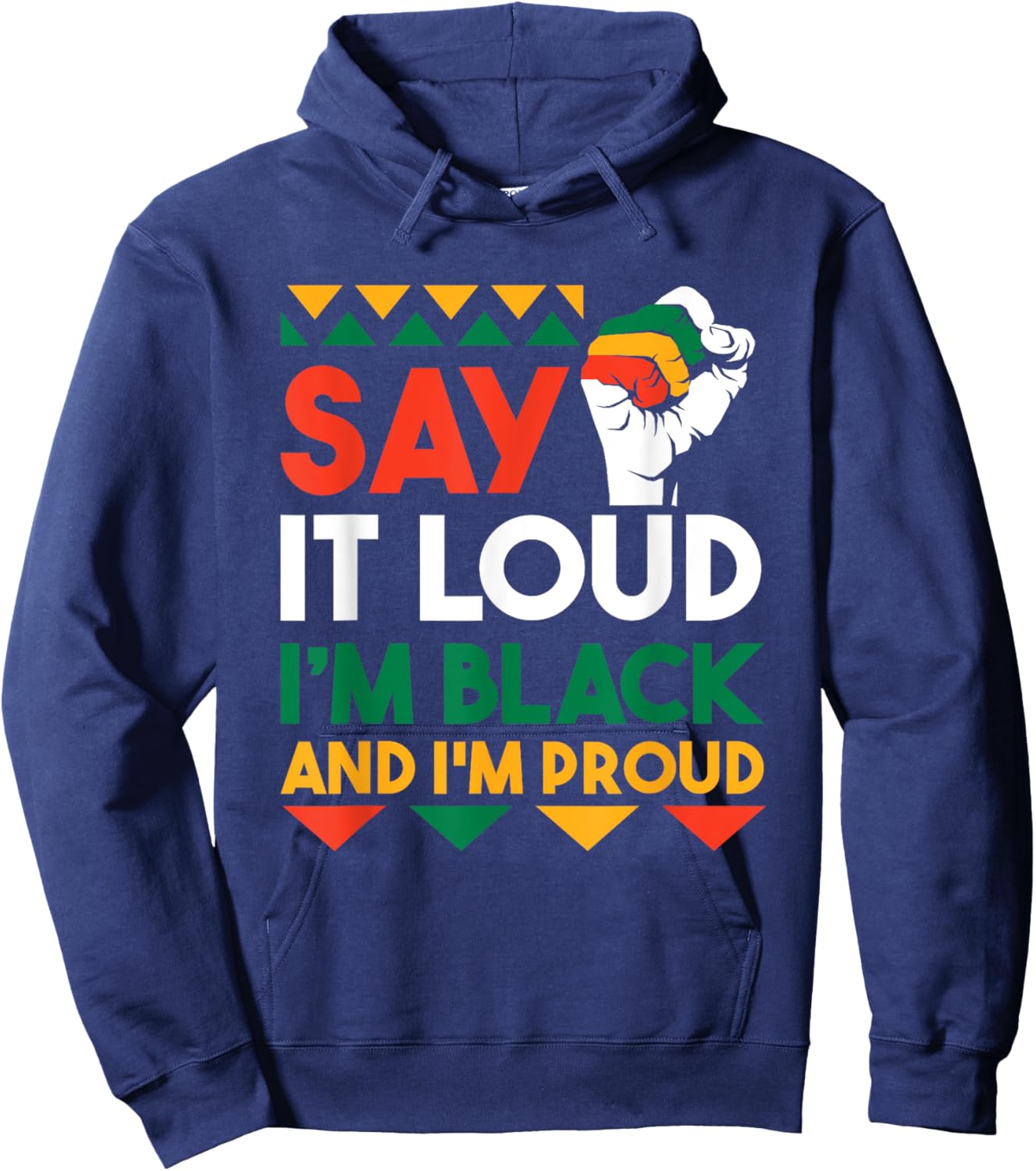 Say It Loud I'm Black & I'm Proud Black History Month Hoodie - Hoodie | Navy