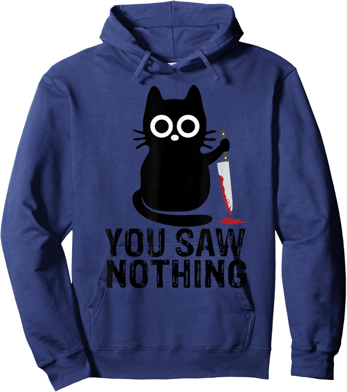 You Saw Nothing! - Funny Cat With Knife Graphic Design Men Women Girls Kids Hoodie - Hoodie | Navy