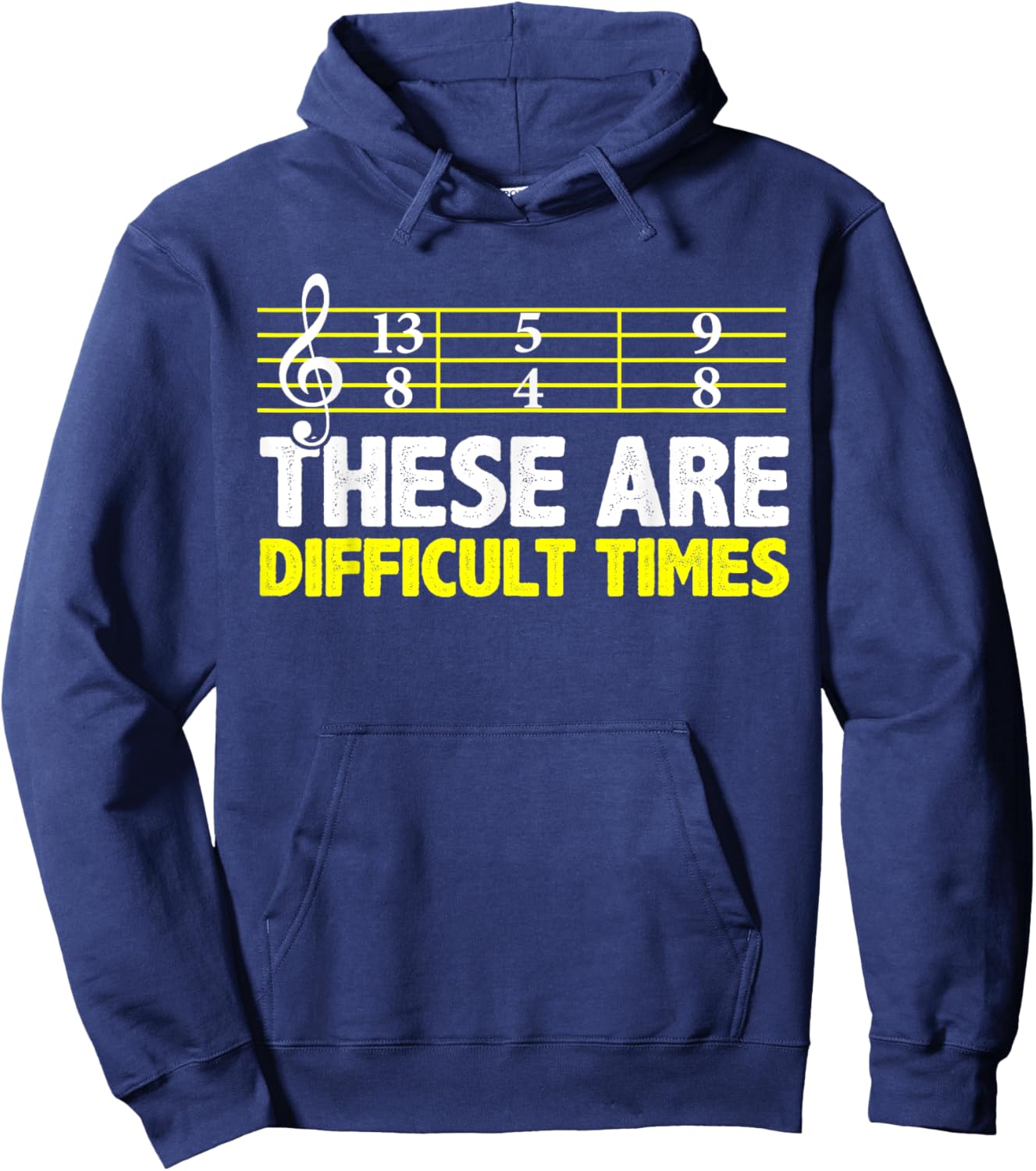 These Are Difficult Times - Music Lovers Hoodie - Hoodie | Navy