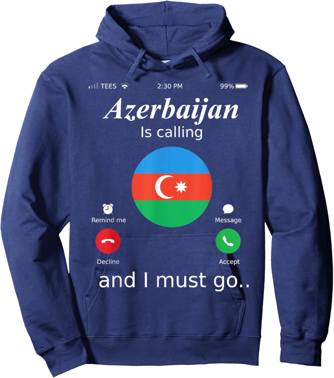 Azerbaijan Is Calling and I Must Go Azerbaijan Flag shirt Hoodie - Hoodie | Navy