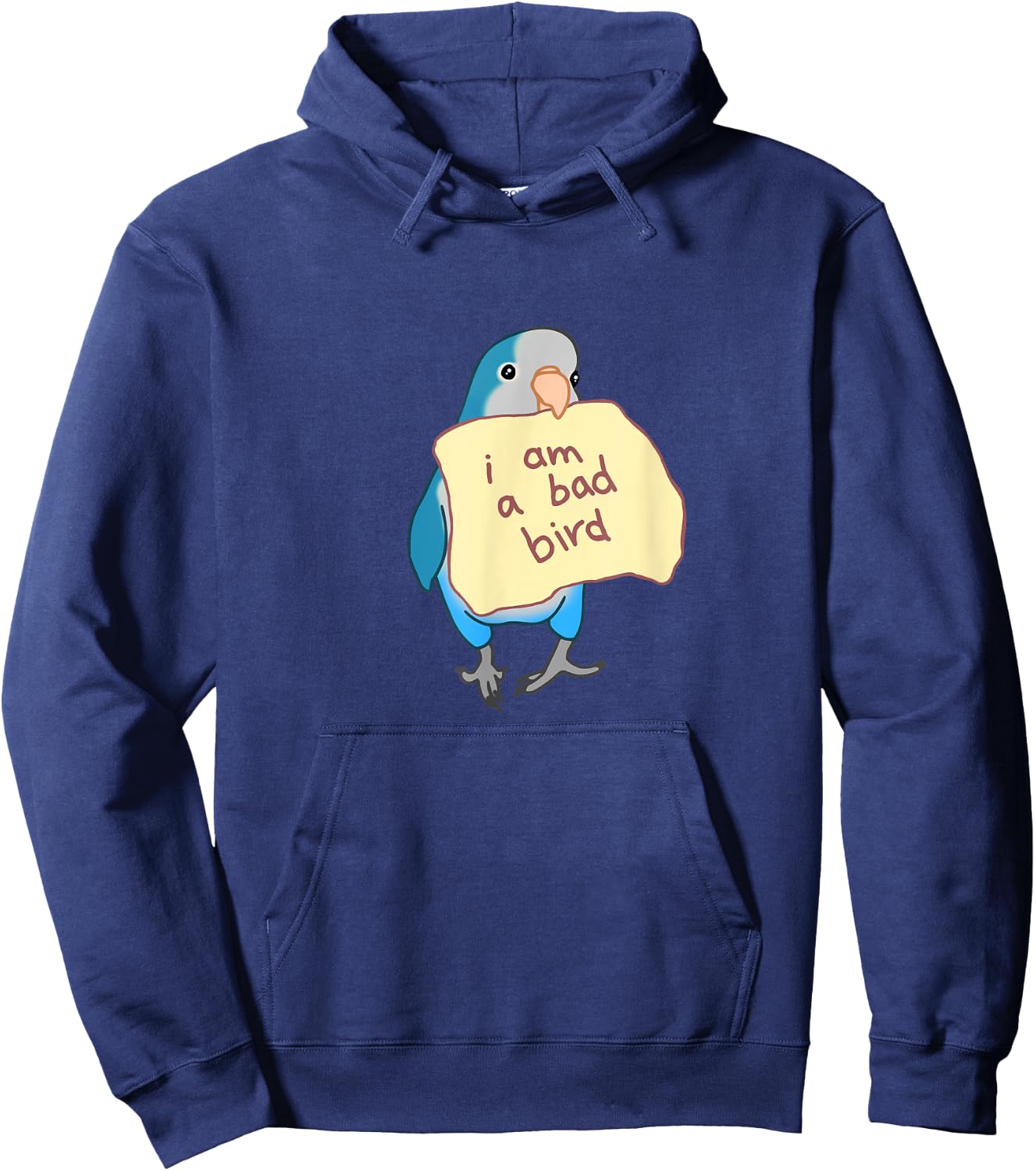 I am a bad Bird Funny Blue Quaker Parrot Blue Monk Parakeet Hoodie - Hoodie | Navy