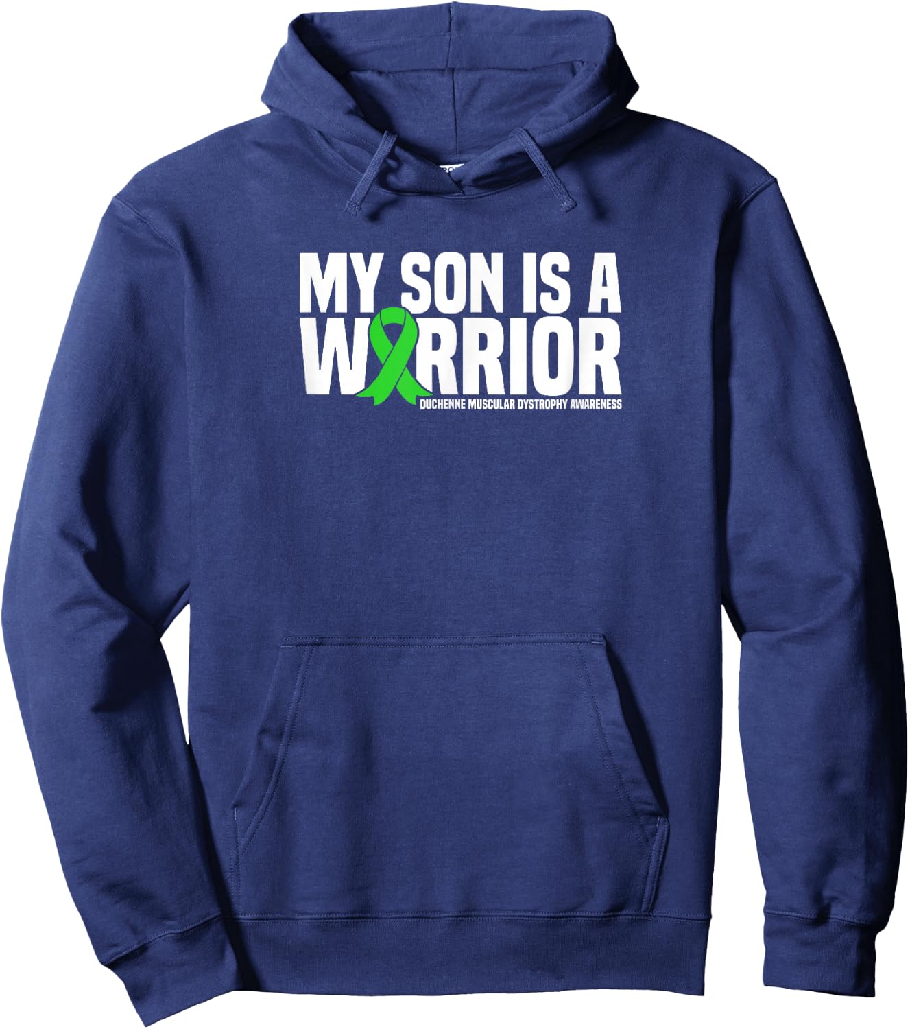 My Son is a Warrior Duchenne Muscular Dystrophy Awareness Hoodie - Hoodie | Navy