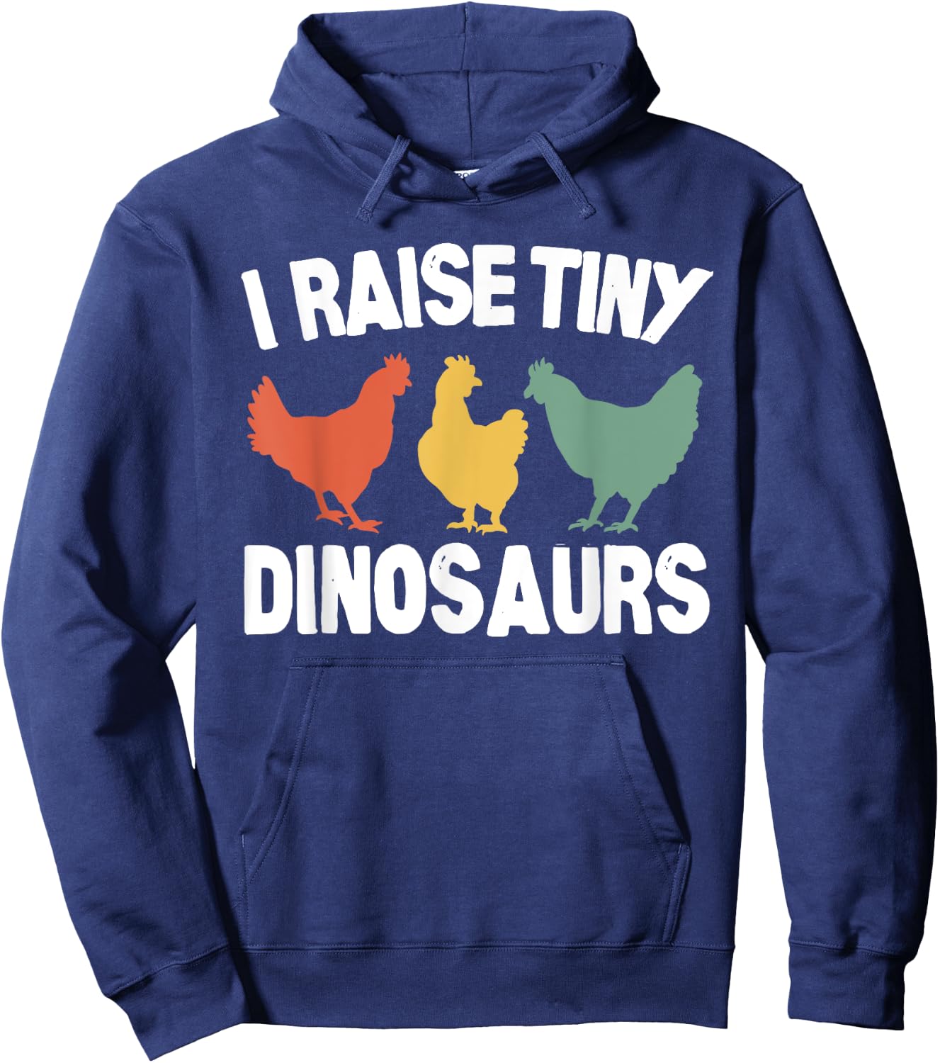I Raise Tiny Dinosaurs Funny Chicken Vintage Hoodie - Hoodie | Navy