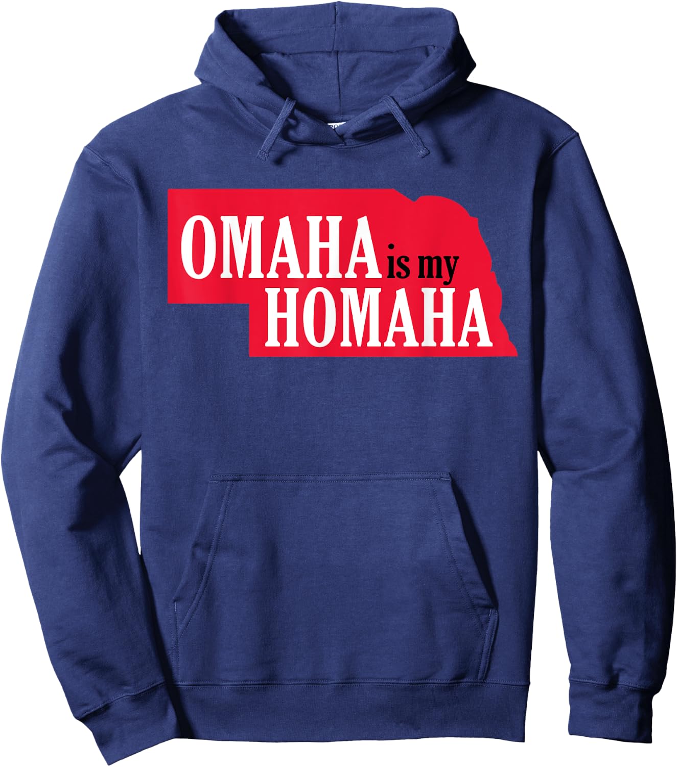 Omaha is my Homaha Omaha Nebraska Hoodie - Hoodie | Navy