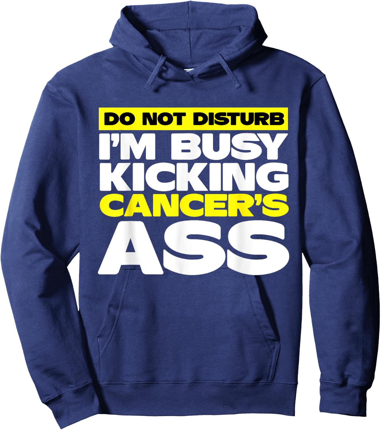 I'm Busy Kicking Cancer's Ass | Cancer Awareness Hoodie - Hoodie | Navy