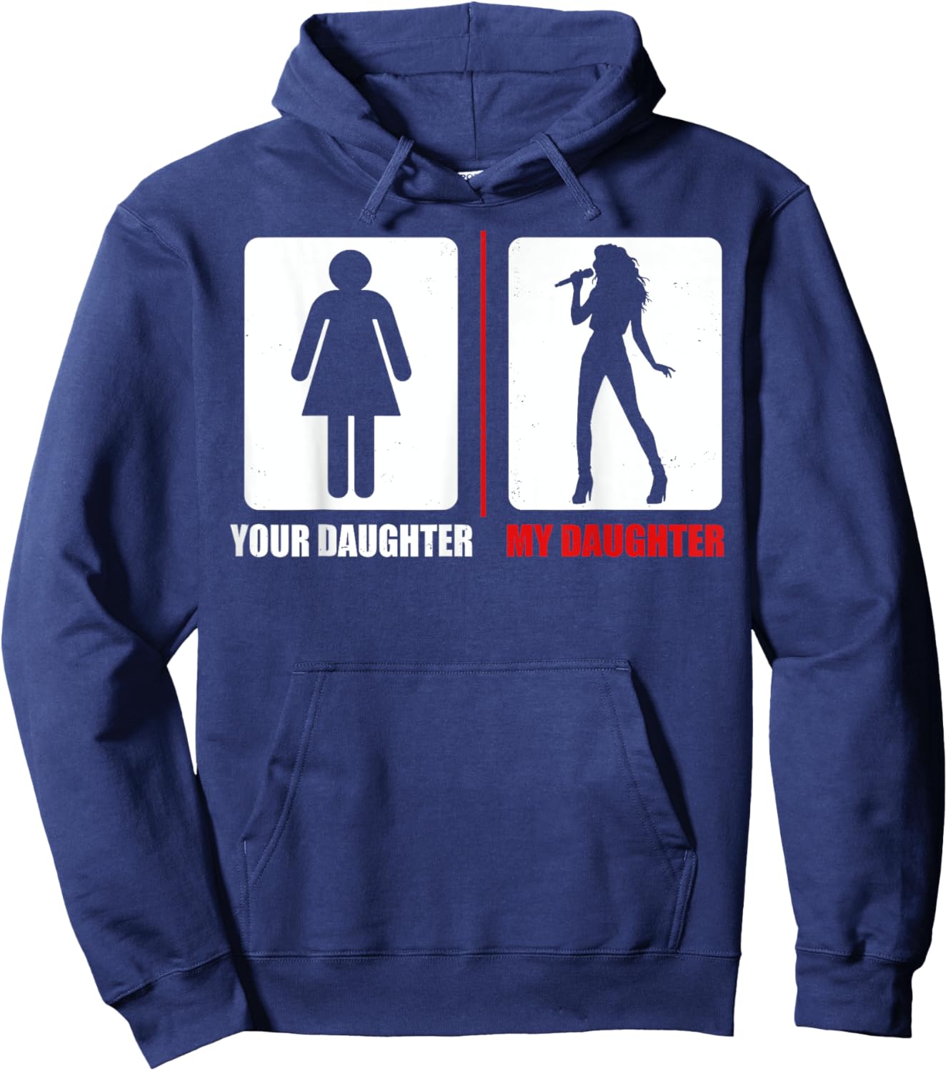Your Daughter My Daughter Funny Singing Singer Dad Mom Hoodie - Hoodie | Navy