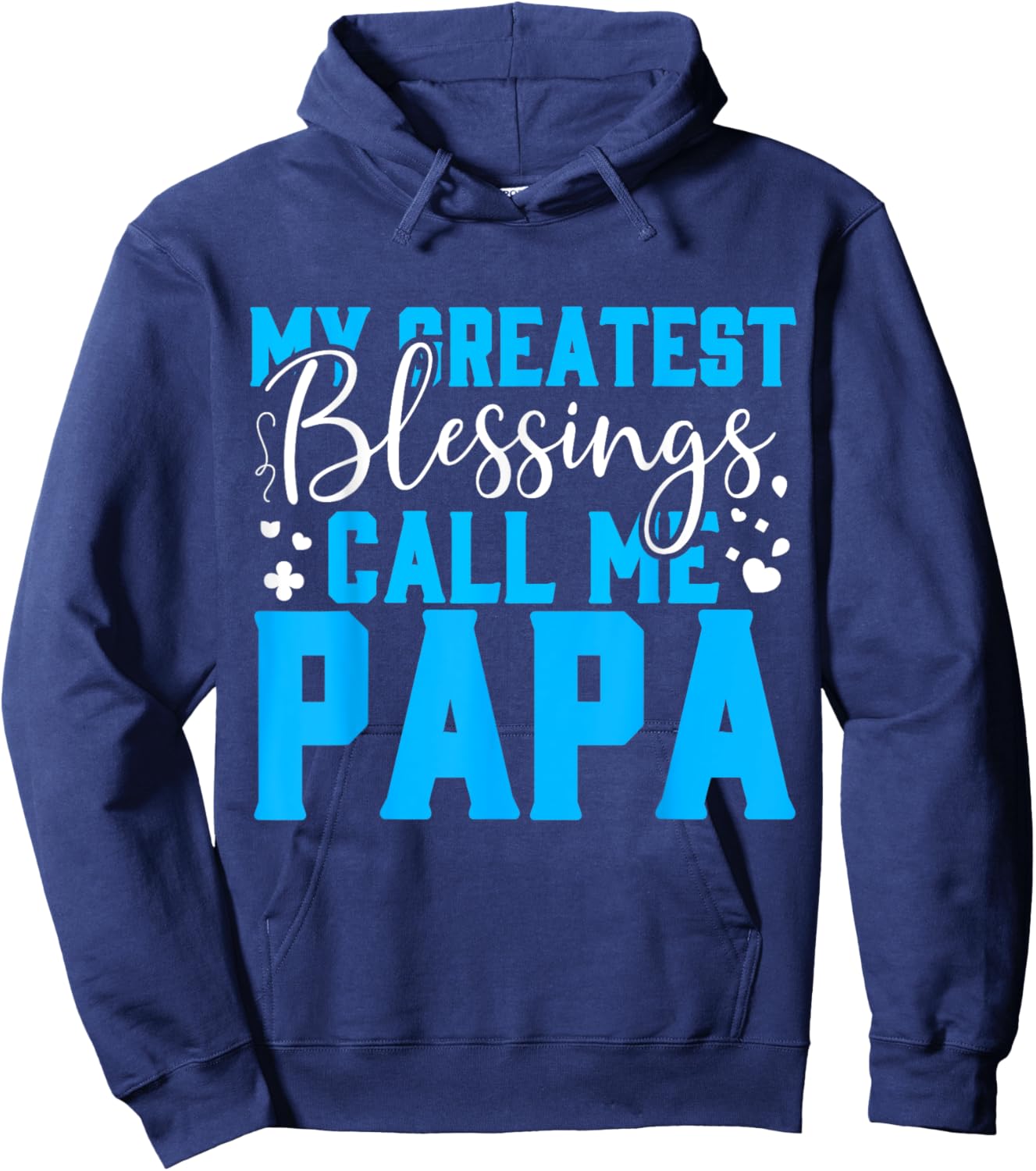 My Greatest Blessing Call Me Papa Father's Day Hoodie - Hoodie | Navy