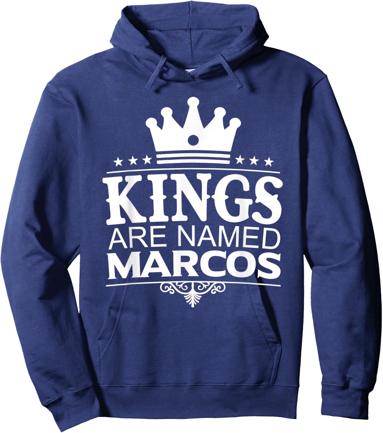 Kings Are Named MARCOS Funny Personalized Name Joke Men Gift Hoodie - Hoodie | Navy