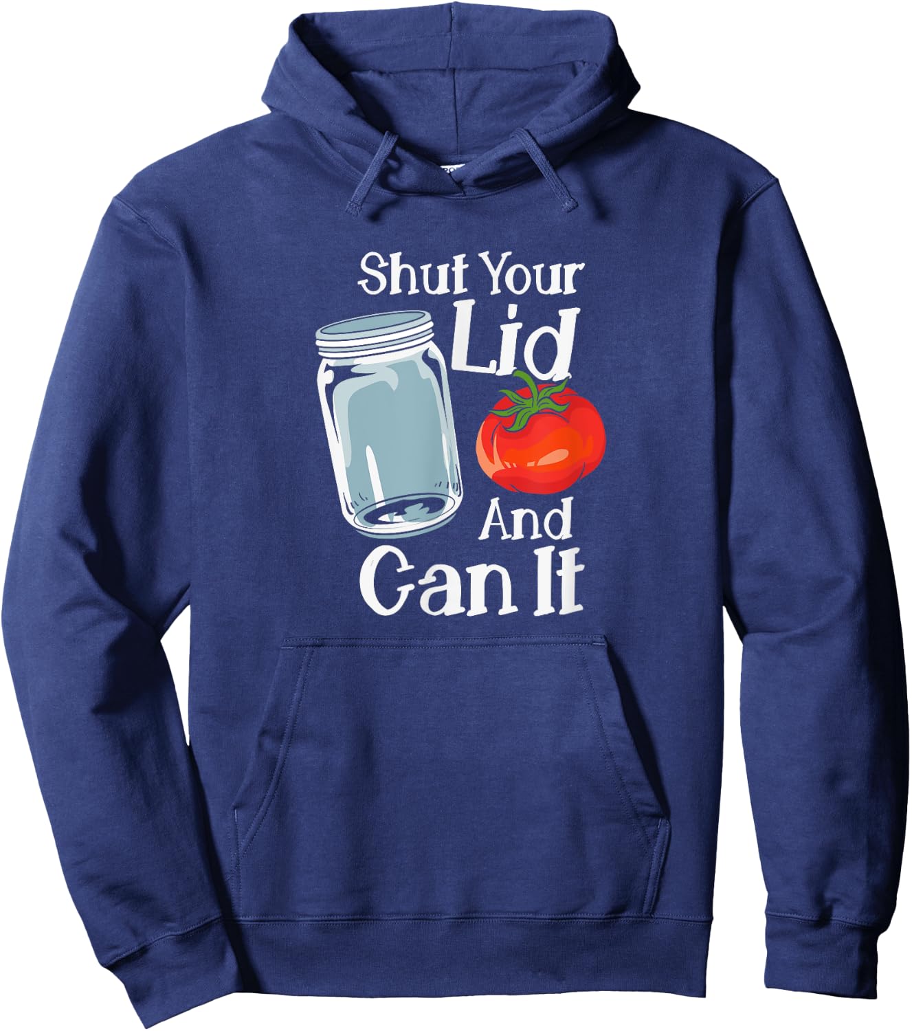 Shut Your Lid And Can It Hoodie - Hoodie | Navy