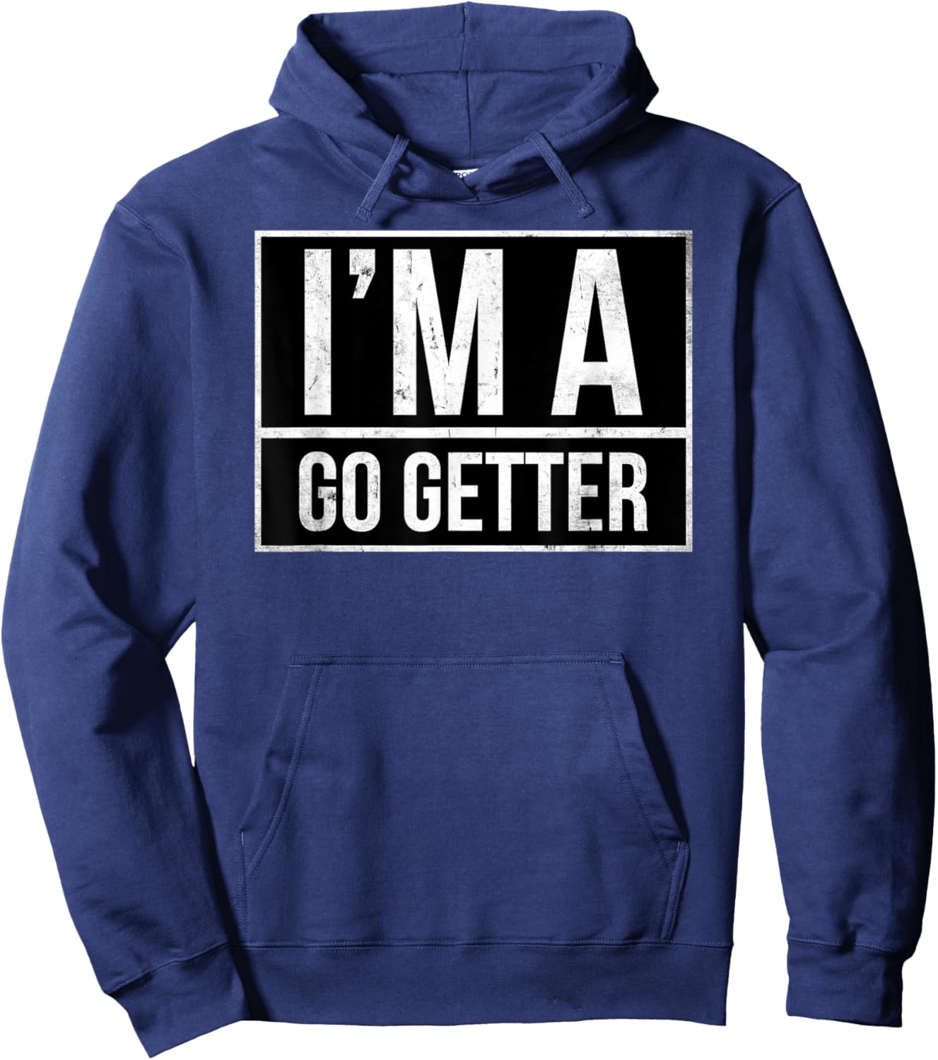 I’m a go getter Hoodie - Hoodie | Navy