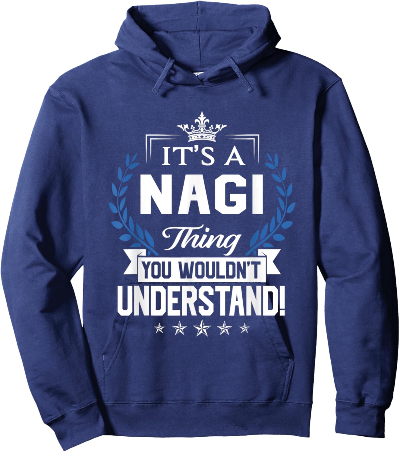 Nagi Name - Nagi Thing Name You Wouldn't Understand Hoodie - Hoodie | Navy