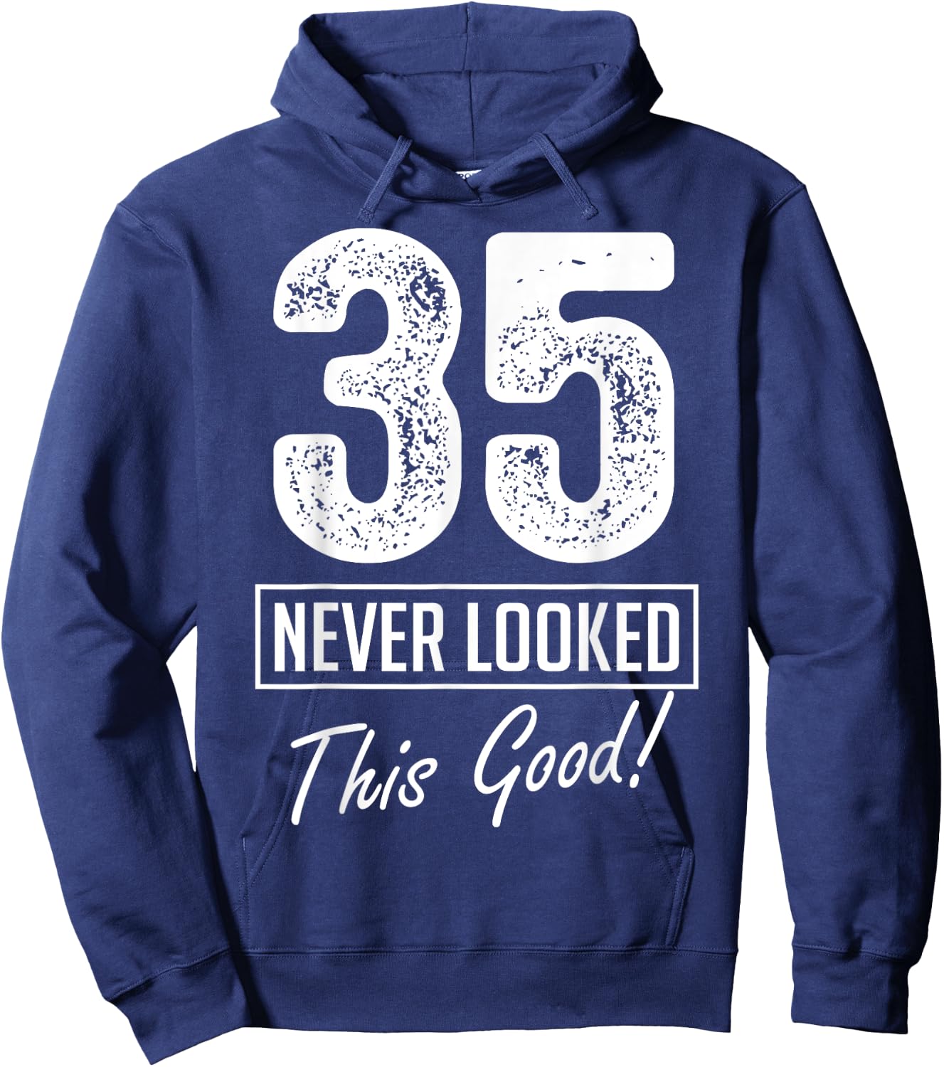 35 Year Old Never Looked So Good Birthday 35th Birthday Crew Hoodie - Hoodie | Navy