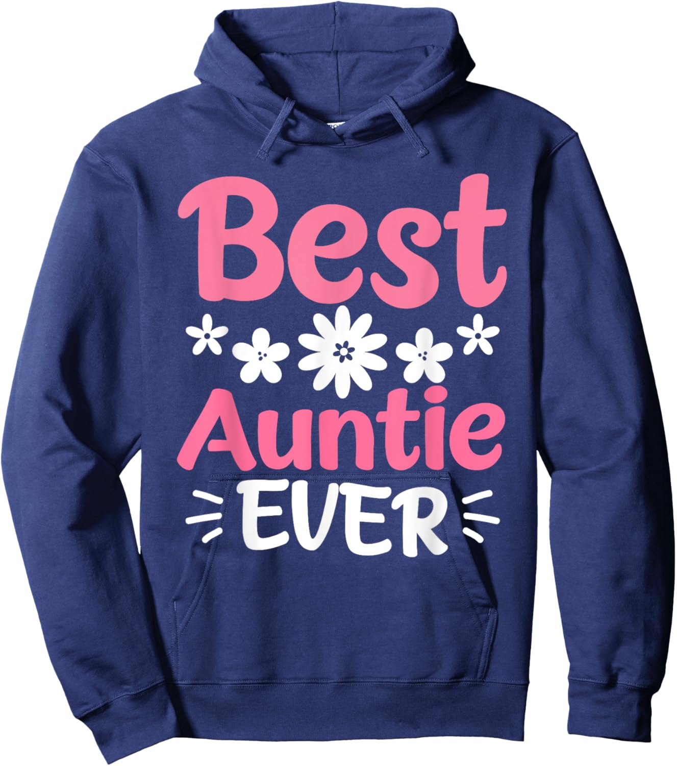 Auntie Aunt Best Aunt Auntie Ever Hoodie - Hoodie | Navy