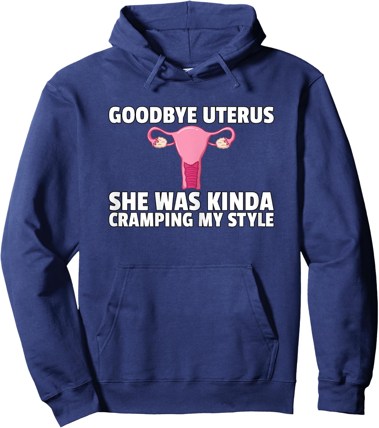Hysterectomy Goodbye Uterus Surgery Removal Survivor Hoodie - Hoodie | Navy