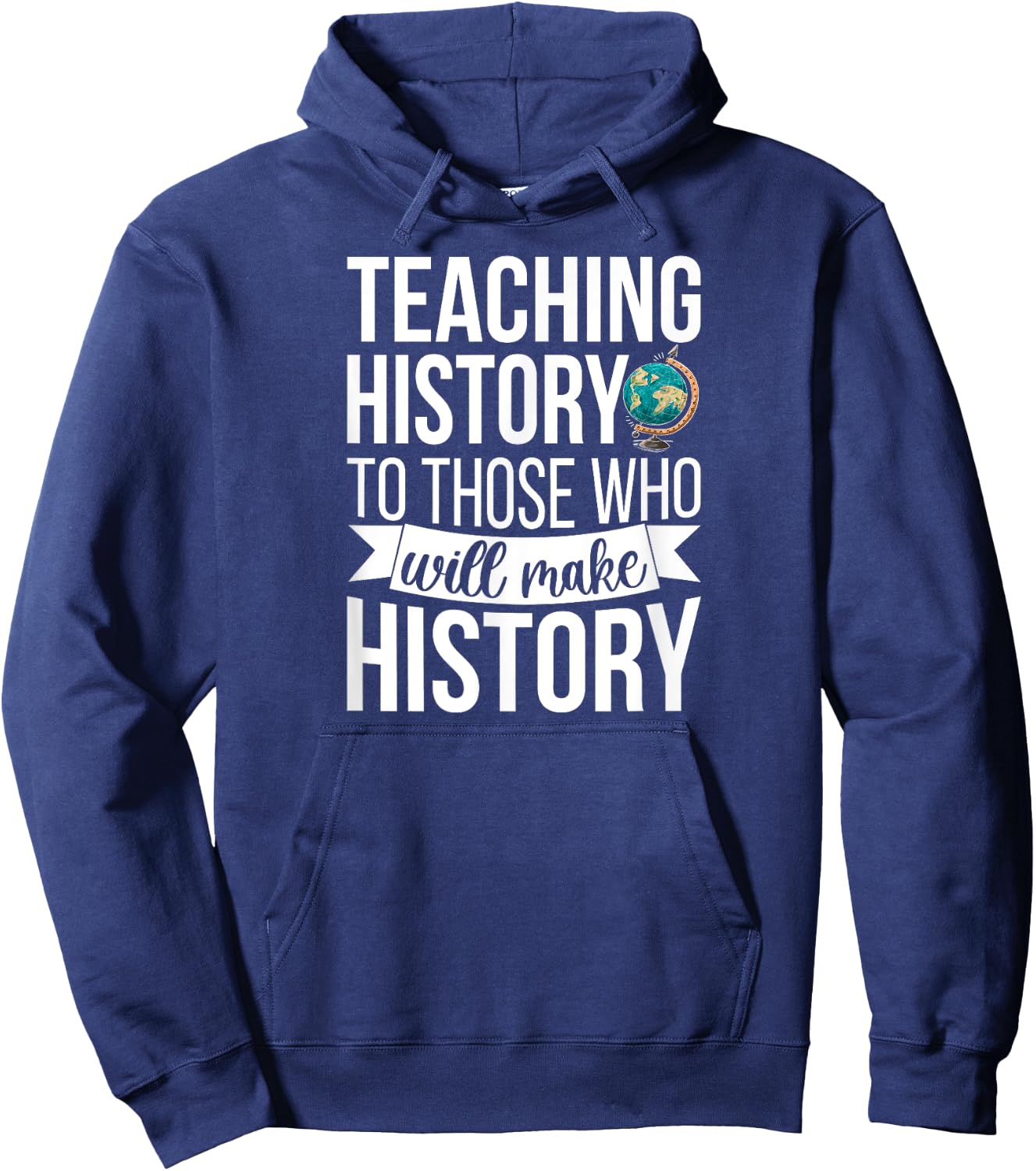 History Teacher Appreciation History Teaching Hoodie - Hoodie | Navy